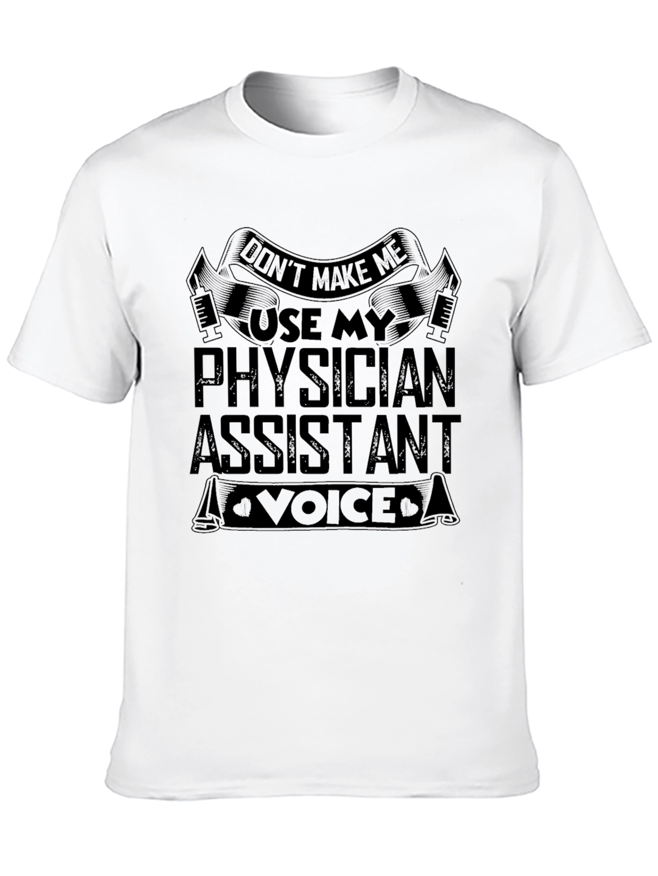 Physician Assistant Voice T-Shirt - Funny PA Gift