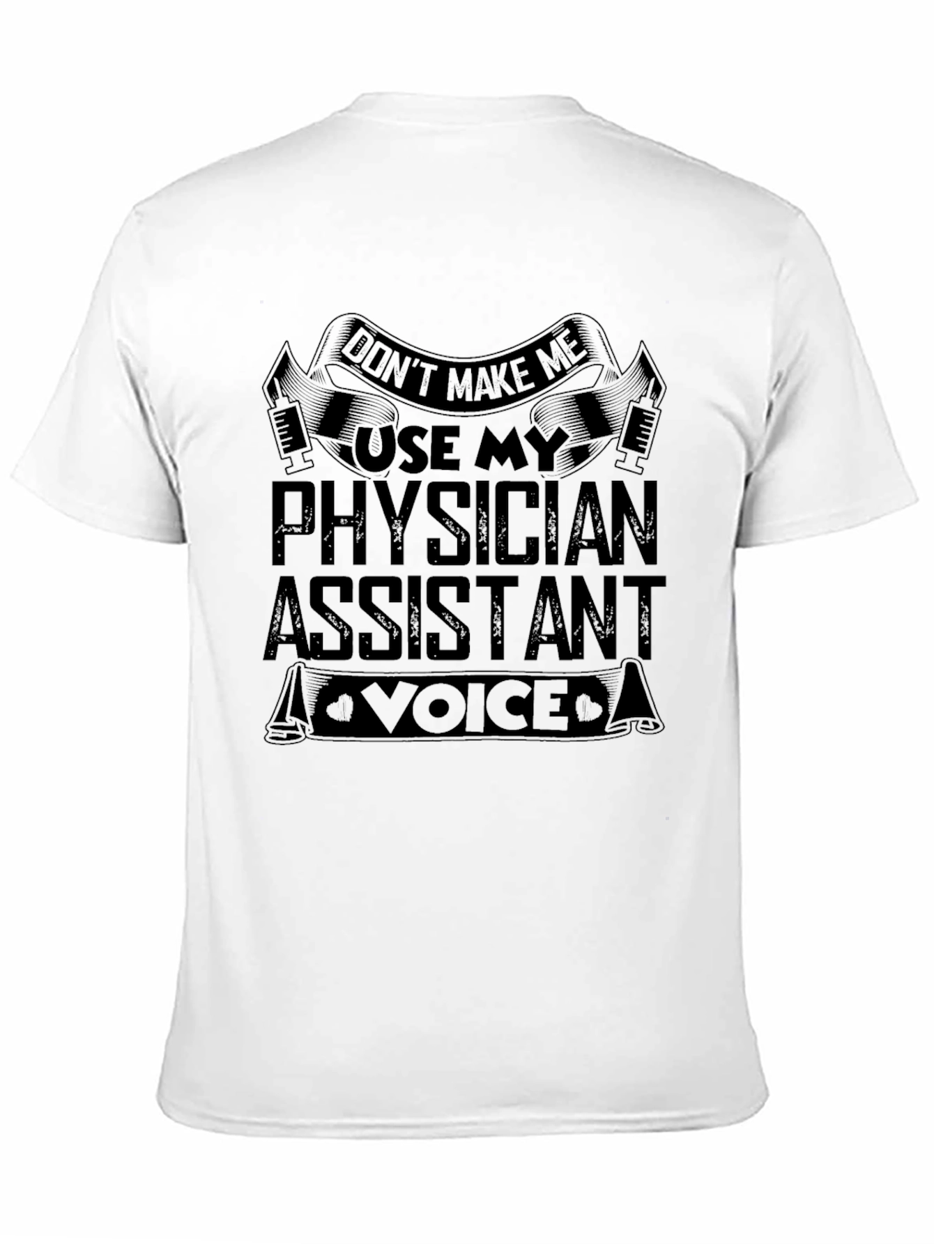 Physician Assistant Voice T-Shirt - Funny PA Gift