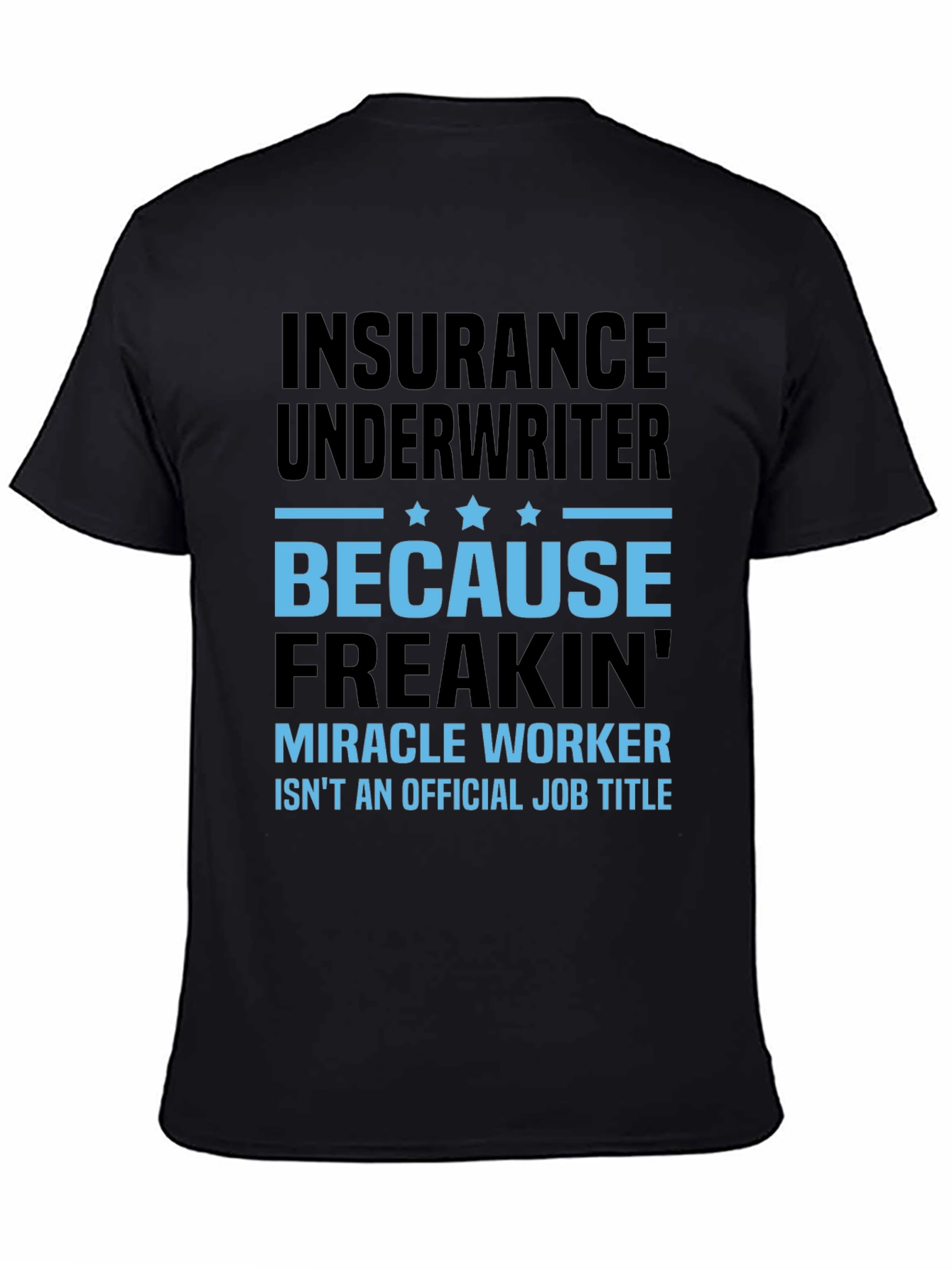 Insurance Underwriter Funny T-Shirt