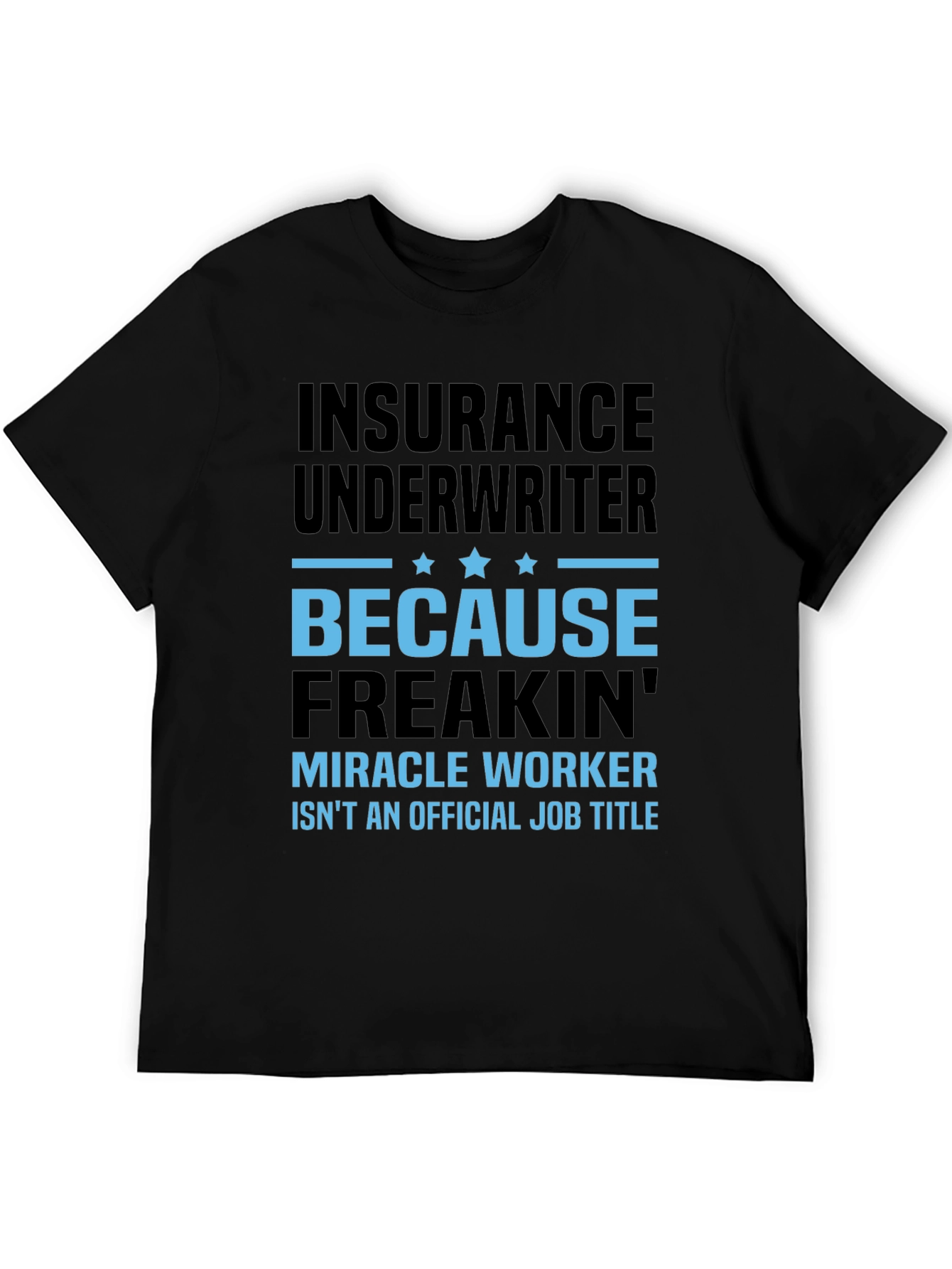 Insurance Underwriter Funny T-Shirt