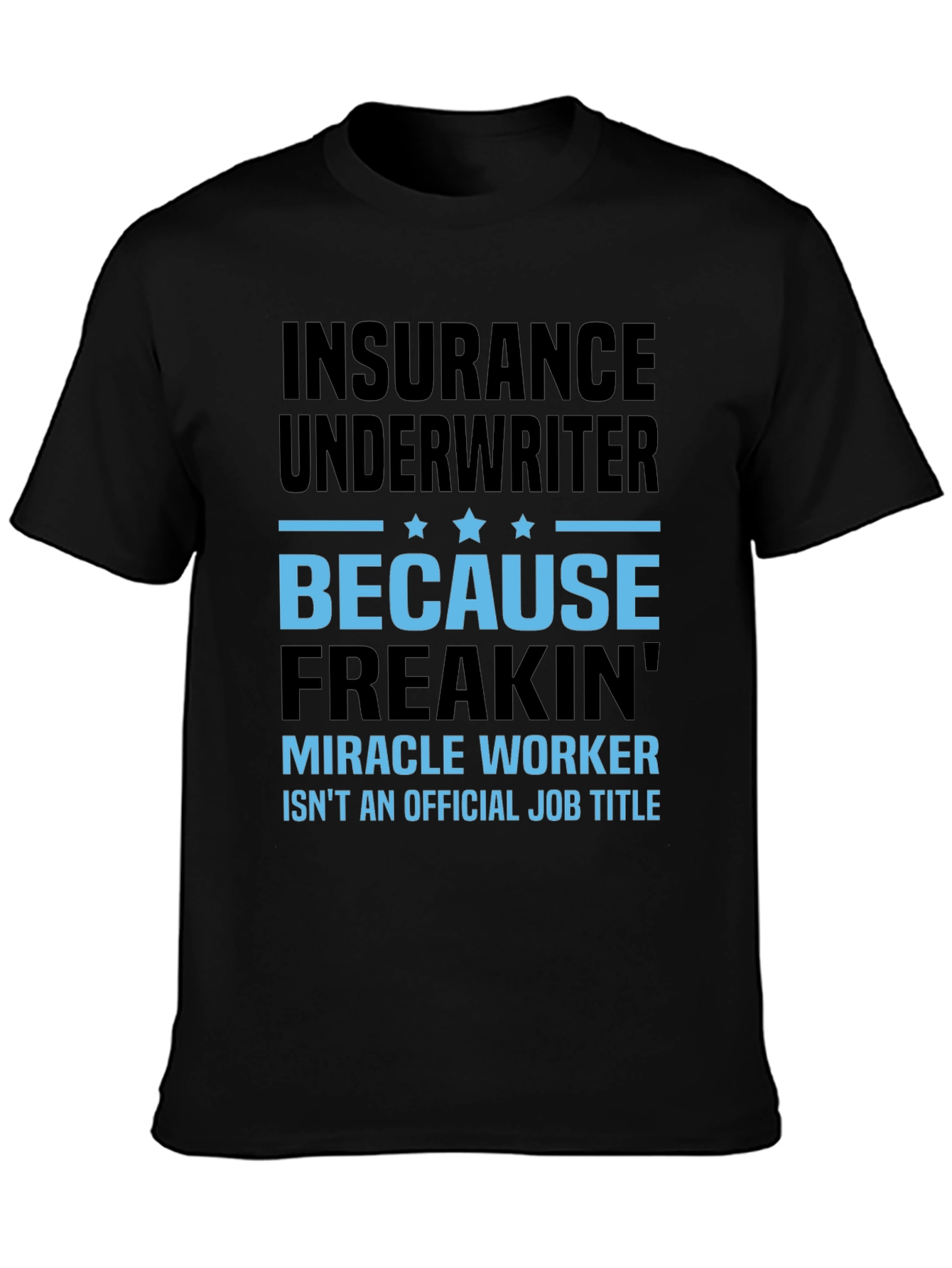 Insurance Underwriter Funny T-Shirt
