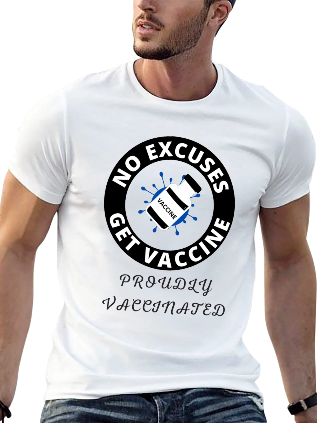 Get Vaccine T-Shirt - No Excuses Proudly Vaccinated
