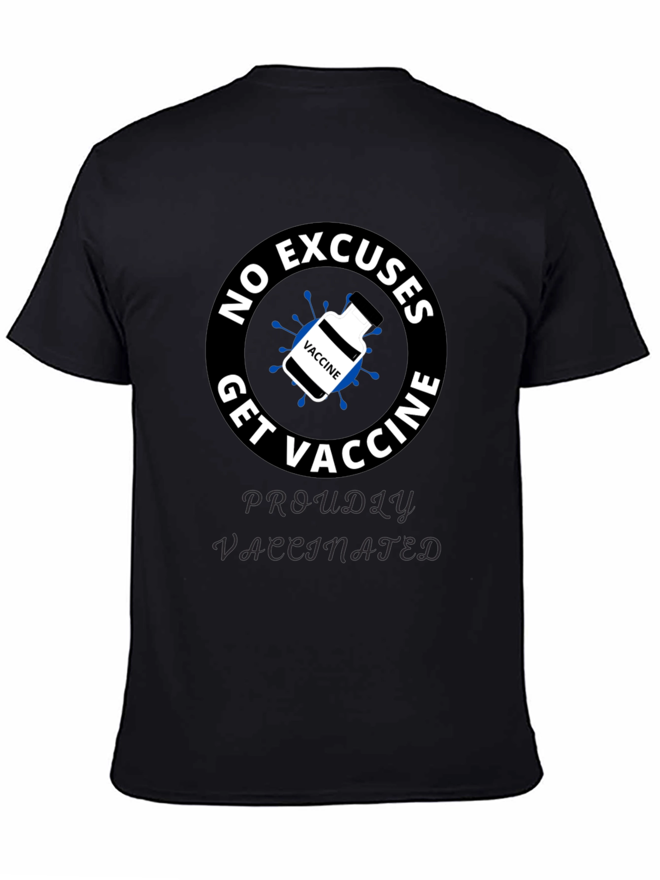 Get Vaccine T-Shirt - No Excuses Proudly Vaccinated