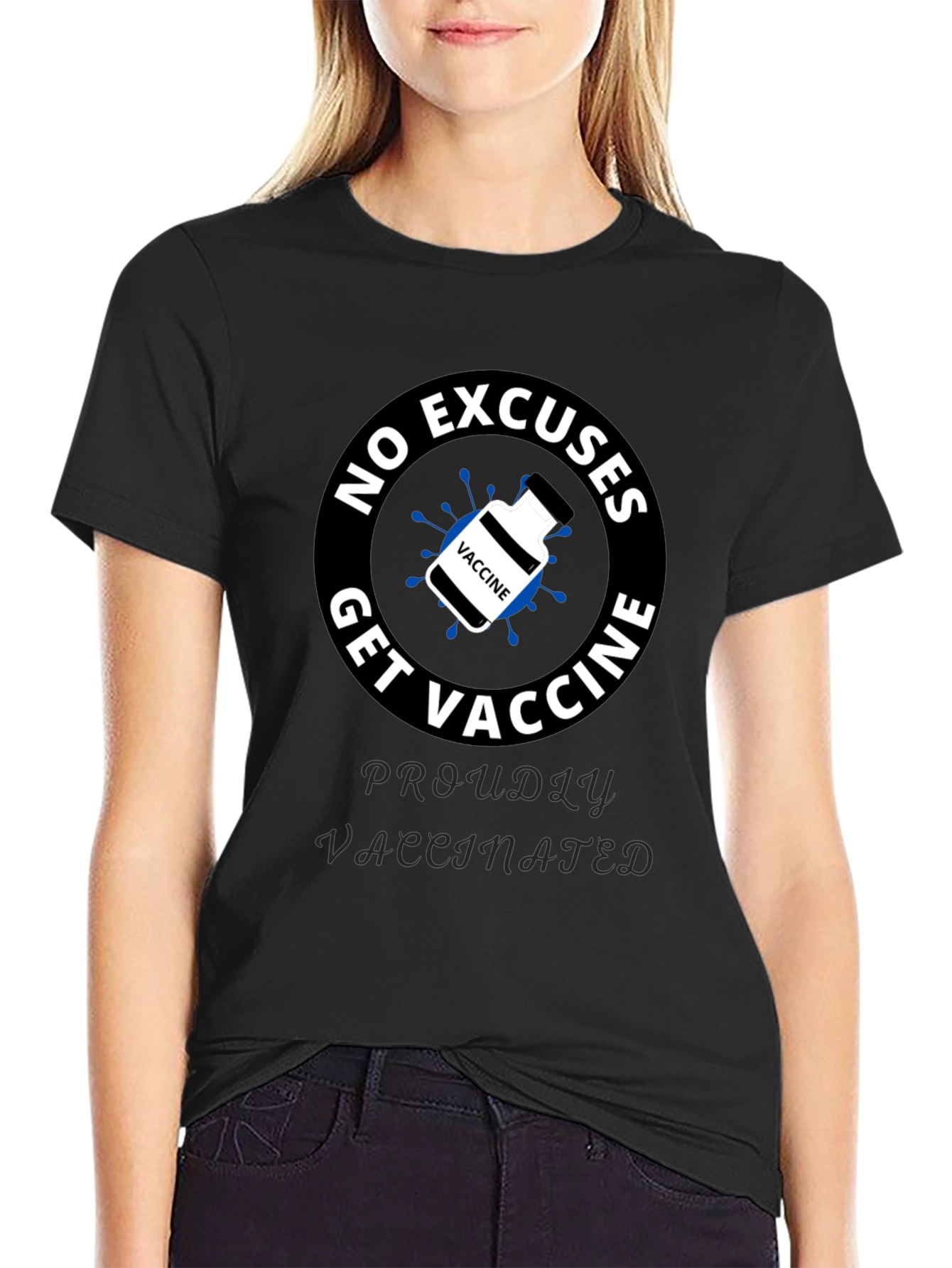 Get Vaccine T-Shirt - No Excuses Proudly Vaccinated