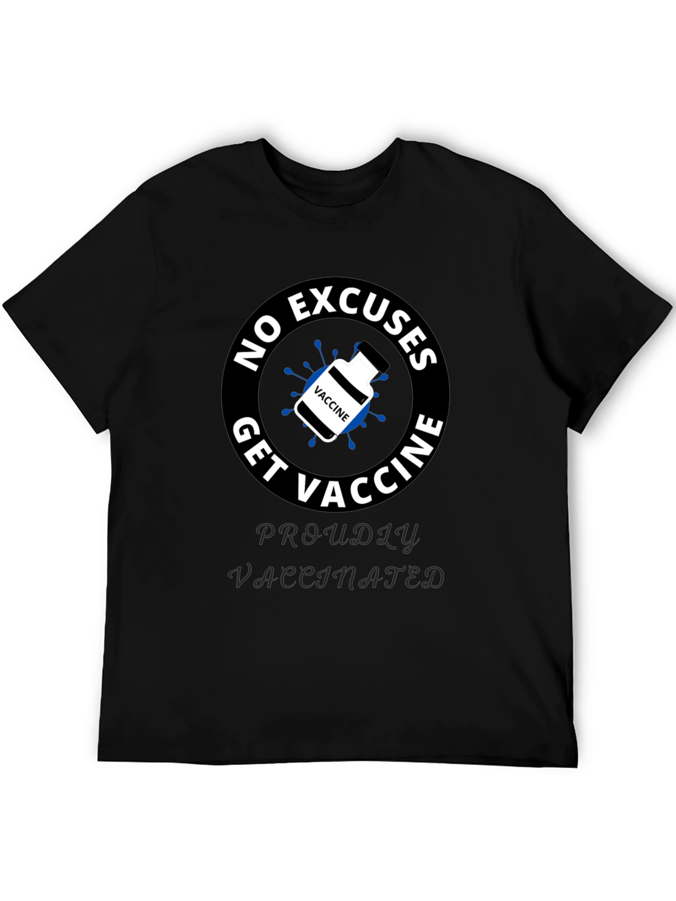 Get Vaccine T-Shirt - No Excuses Proudly Vaccinated