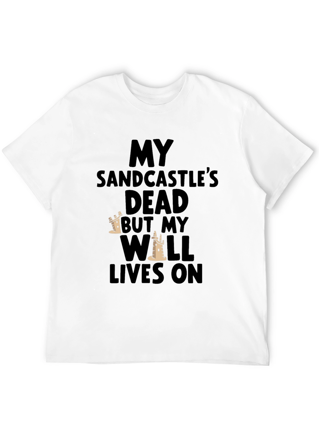Sandcastles Dead Wall Lives On Graphic T-Shirt