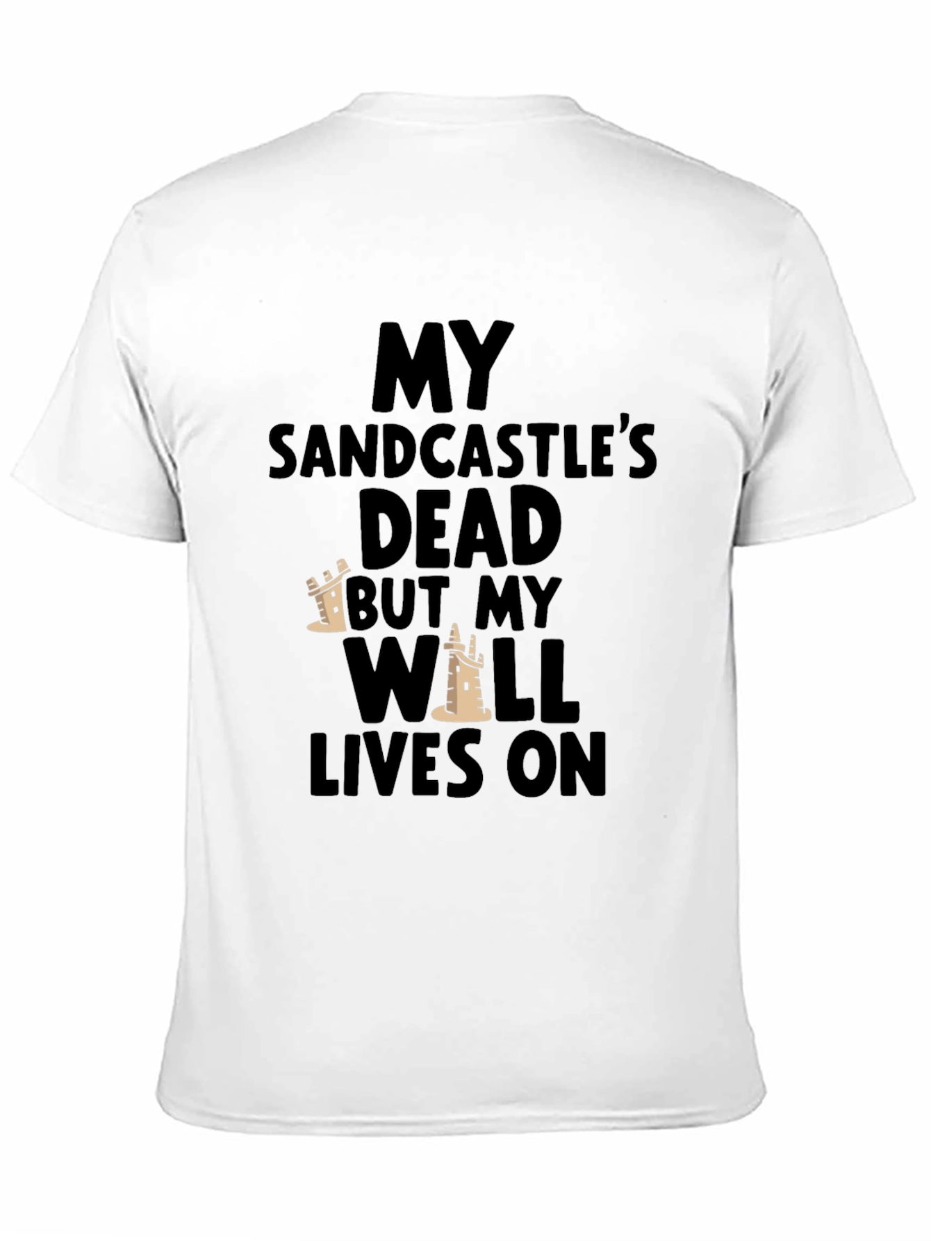 Sandcastles Dead Wall Lives On Graphic T-Shirt