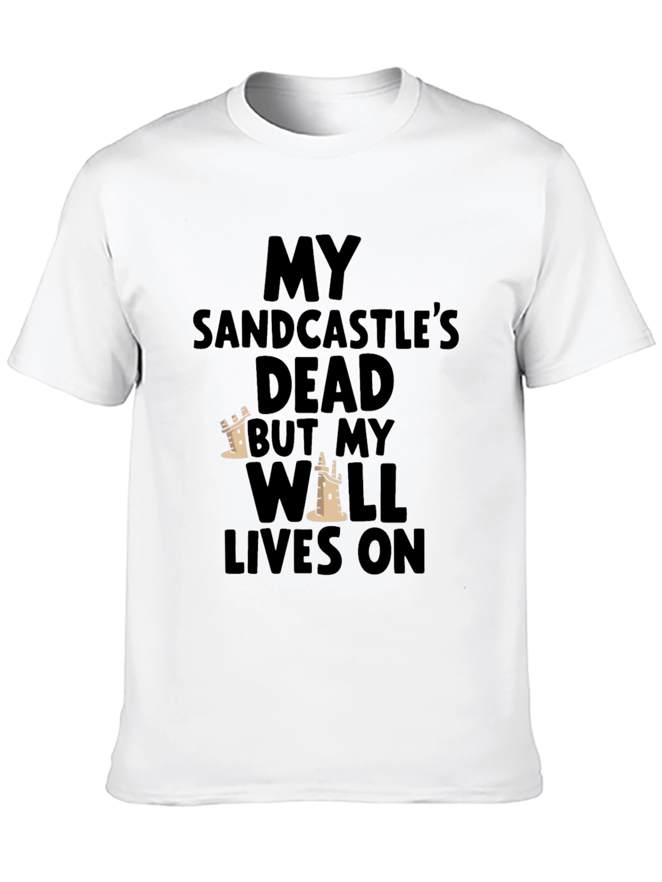 Sandcastles Dead Wall Lives On Graphic T-Shirt