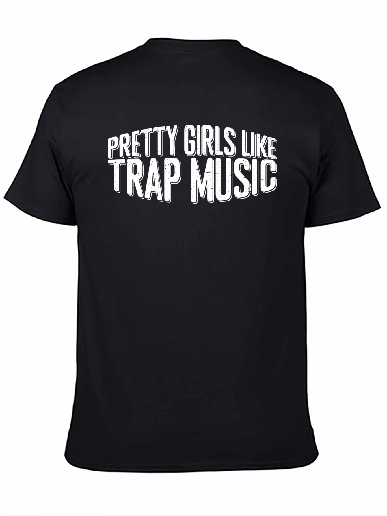 Pretty Girls Like Trap Music Tee