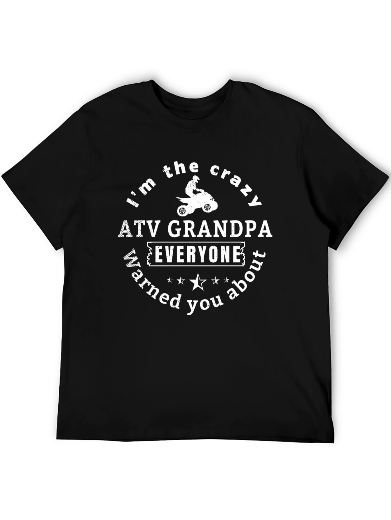 Crazy ATV Grandpa T-Shirt: Warned You About!