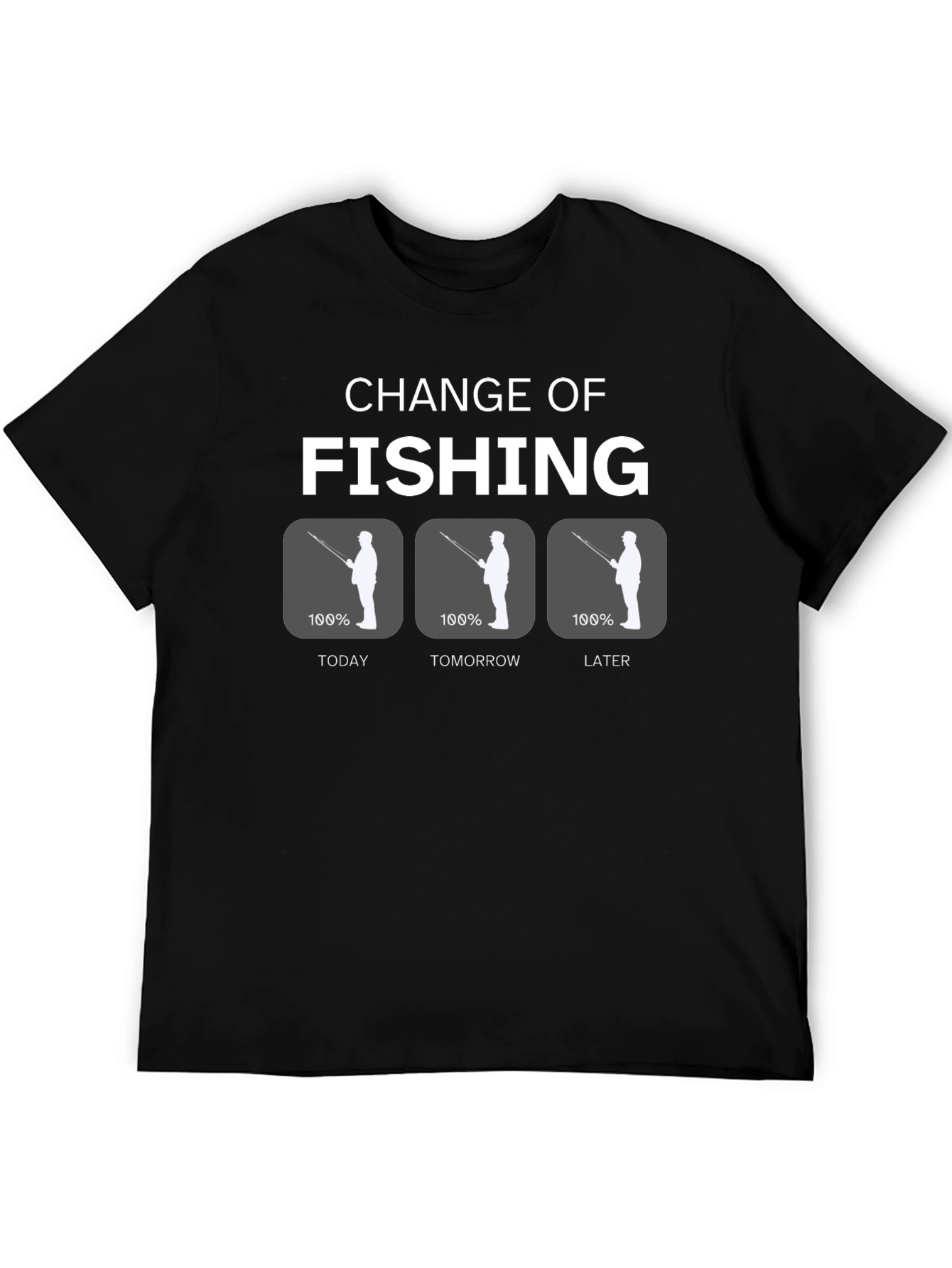 Change of Fishing Funny Graphic Tee