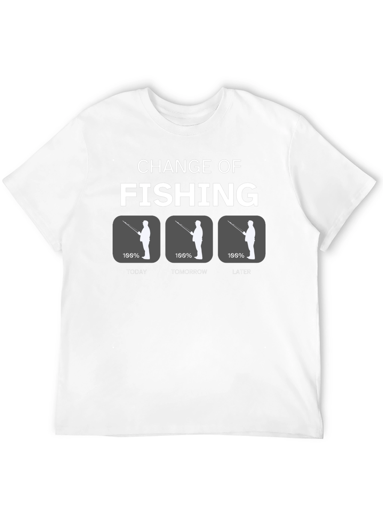 Change of Fishing Funny Graphic Tee