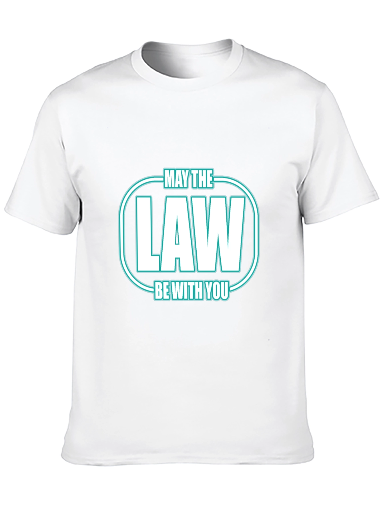 May The Law Be With You T-Shirt