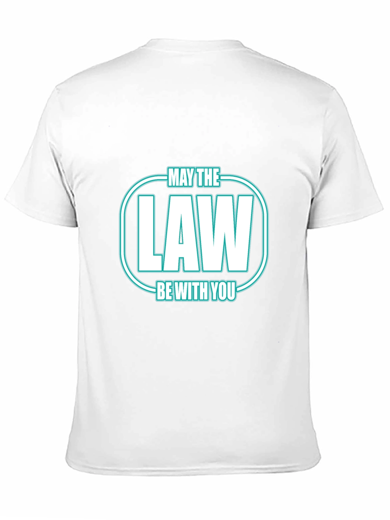 May The Law Be With You T-Shirt