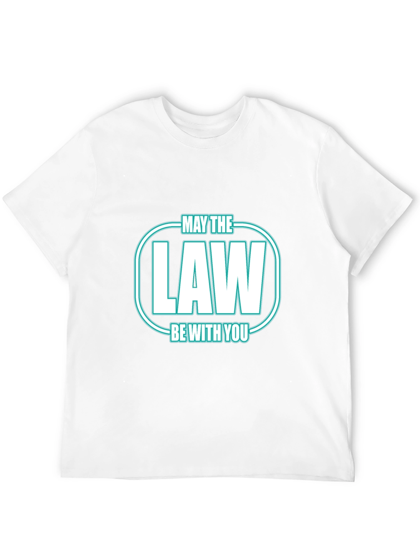 May The Law Be With You T-Shirt