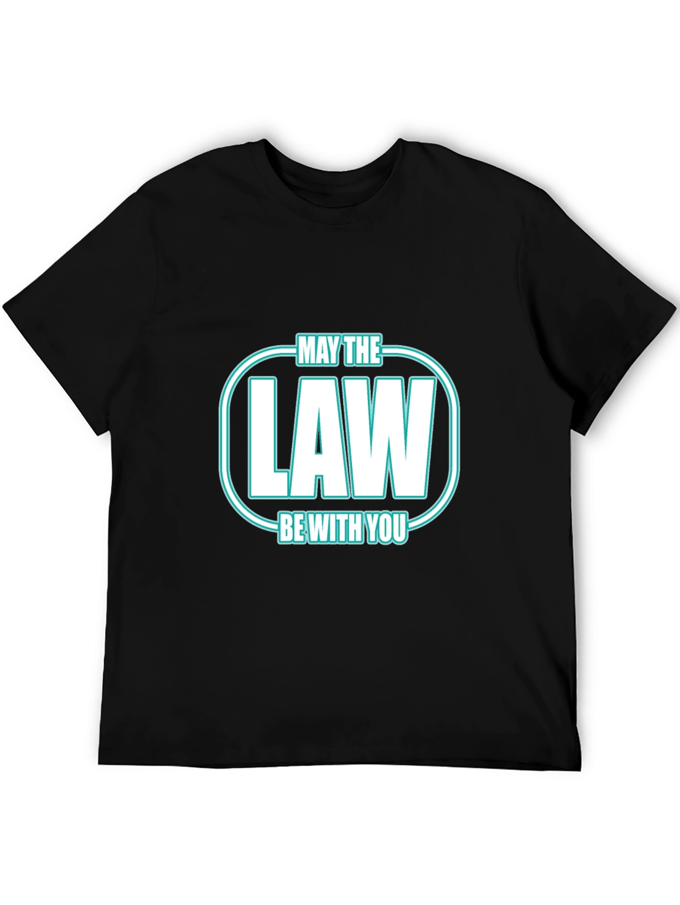 May The Law Be With You T-Shirt