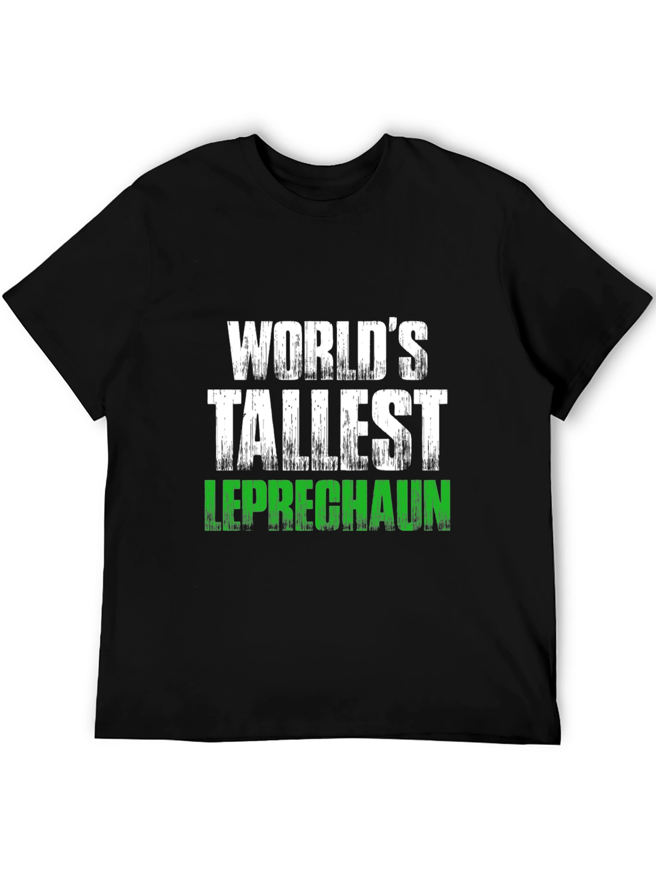 Worlds Tallest Leprechaun T-Shirt St. Patricks Day
