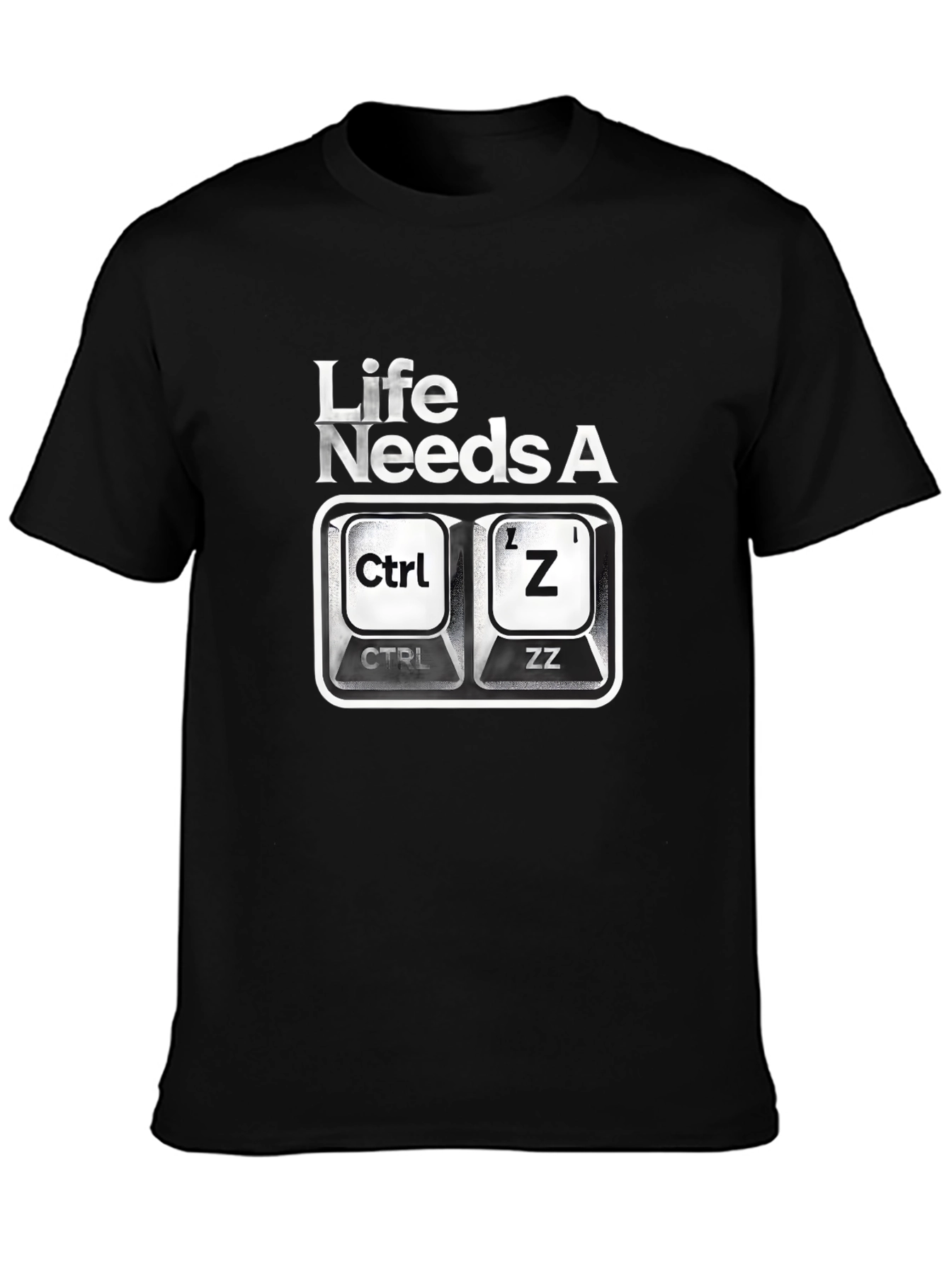 Ctrl+Z Undo T-Shirt - Life Needs A Do-Over!