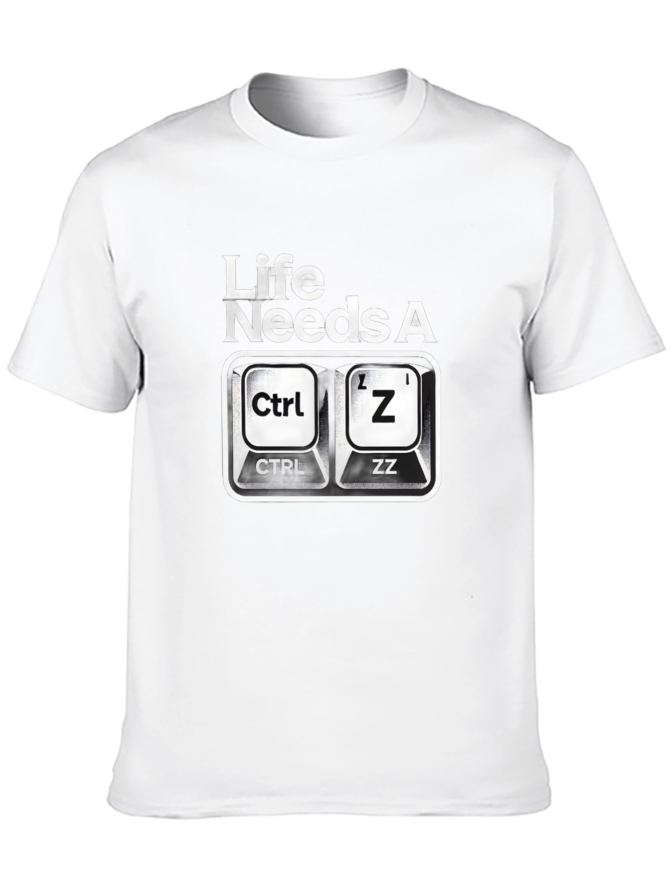 Ctrl+Z Undo T-Shirt - Life Needs A Do-Over!
