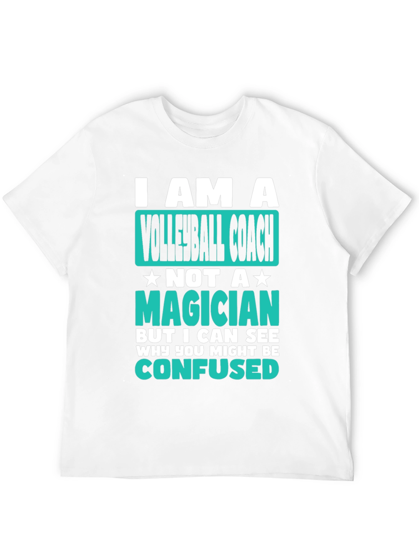 Volleyball Coach T-Shirt - Not a Magician Funny Tee