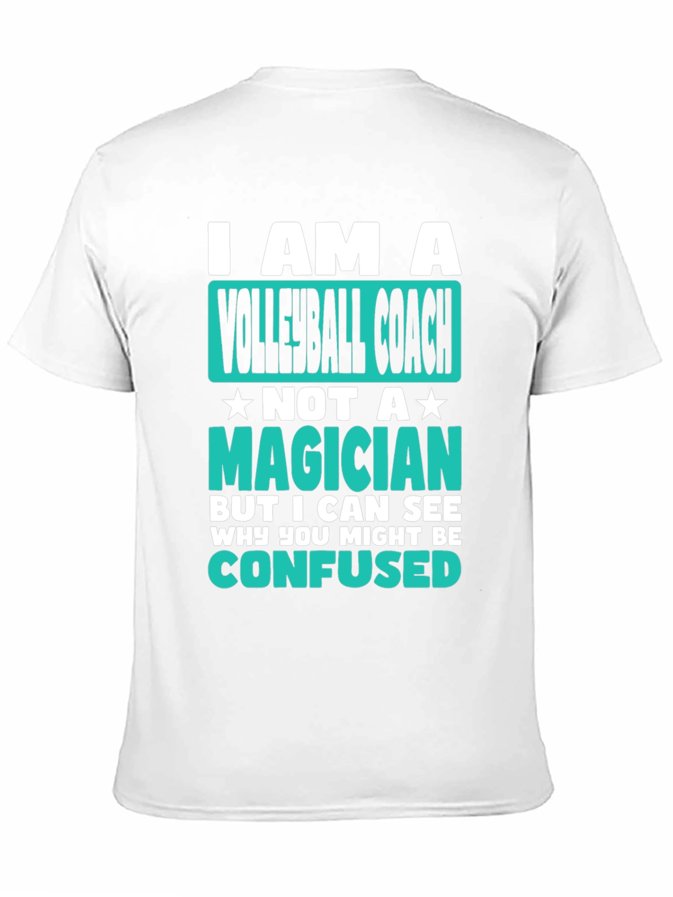 Volleyball Coach T-Shirt - Not a Magician Funny Tee