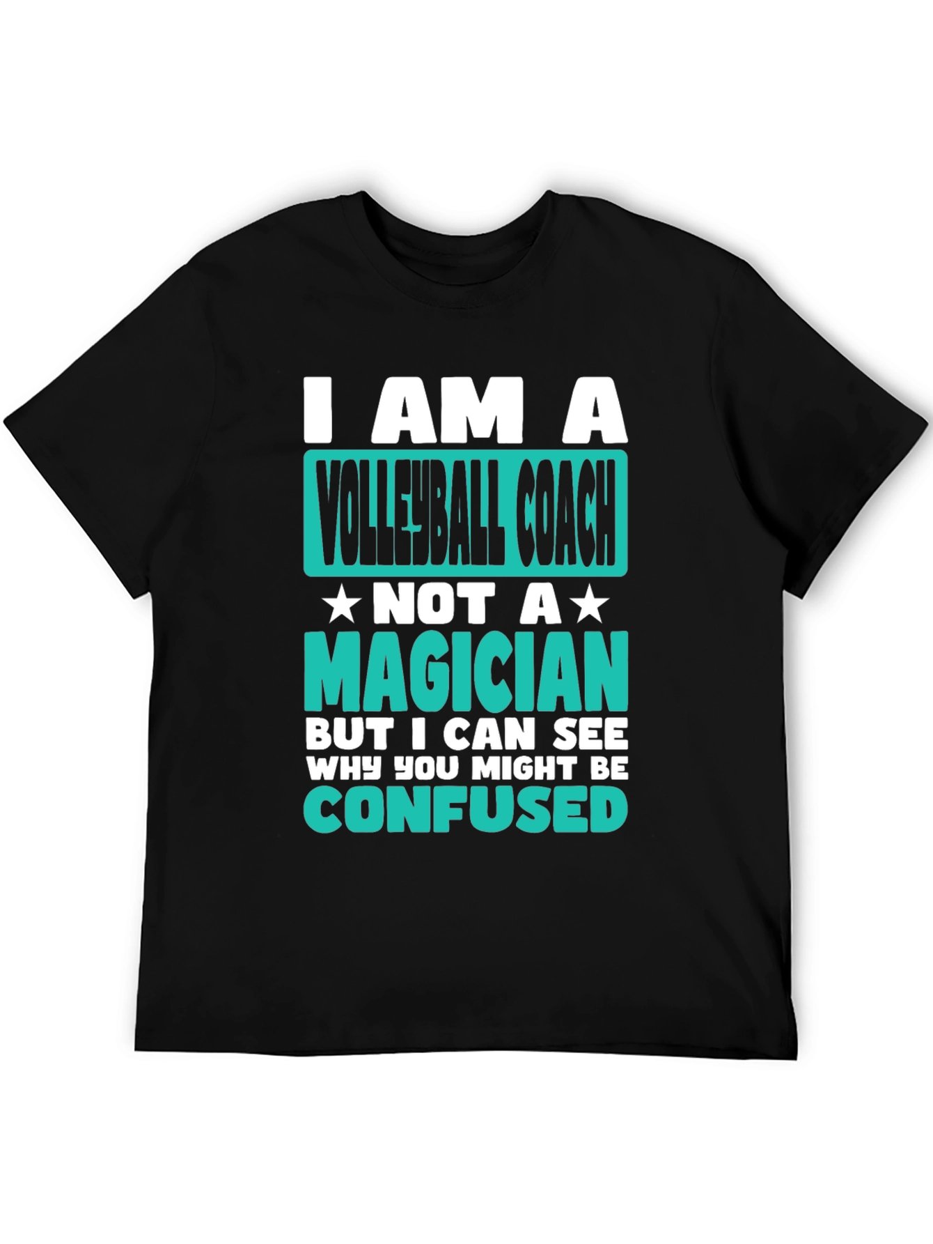 Volleyball Coach T-Shirt - Not a Magician Funny Tee
