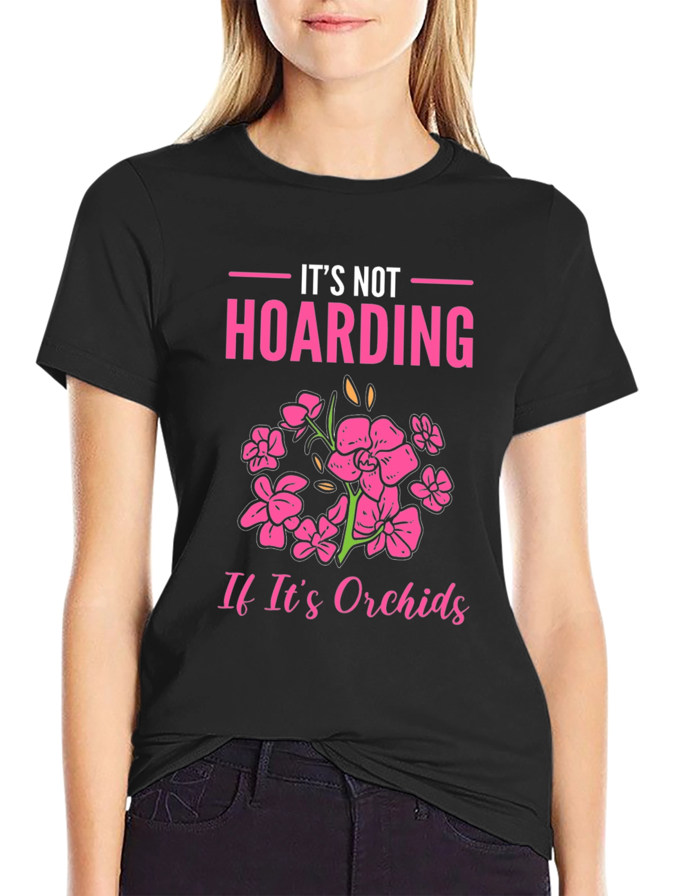 Its Not Hoarding Orchids T-Shirt