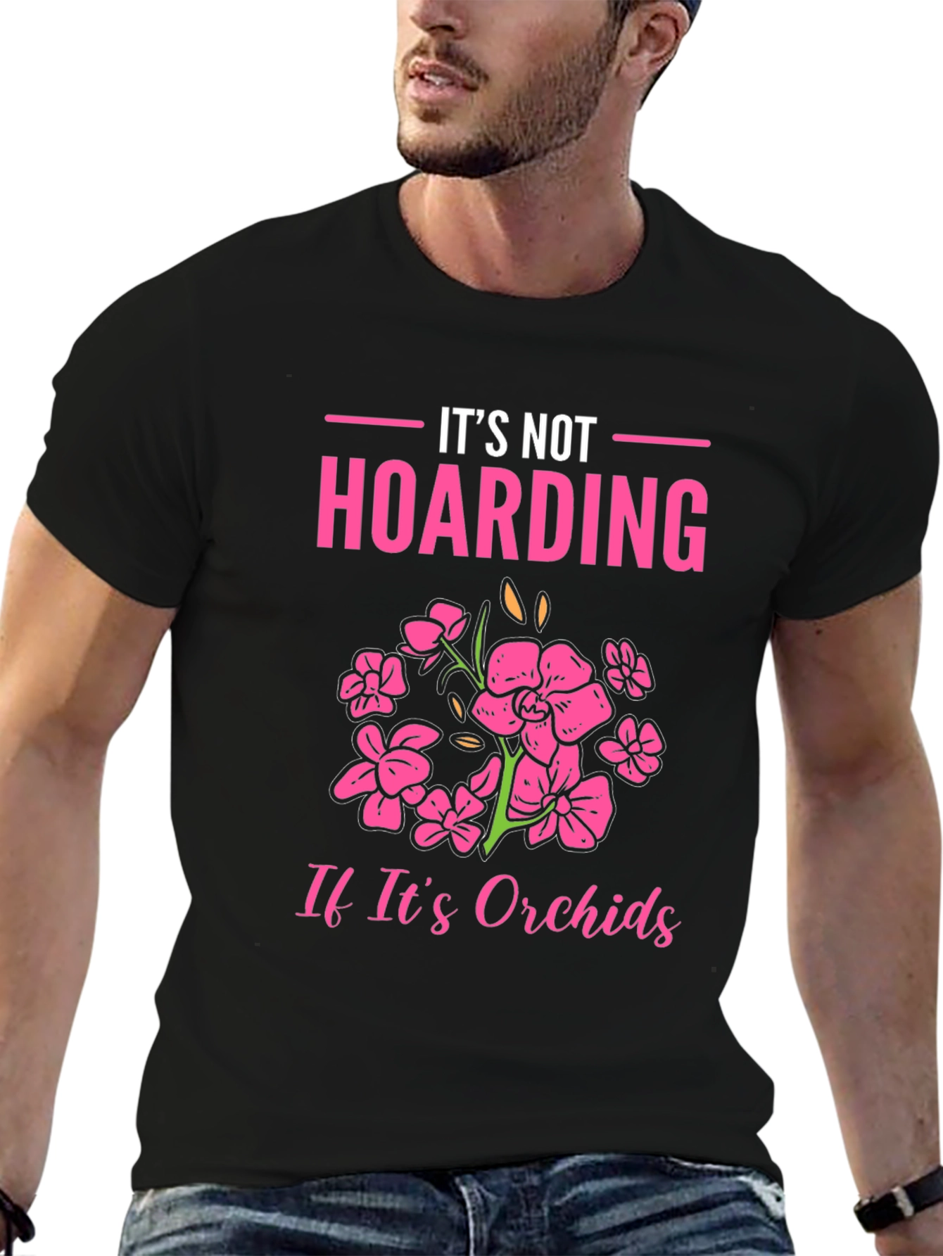 Its Not Hoarding Orchids T-Shirt