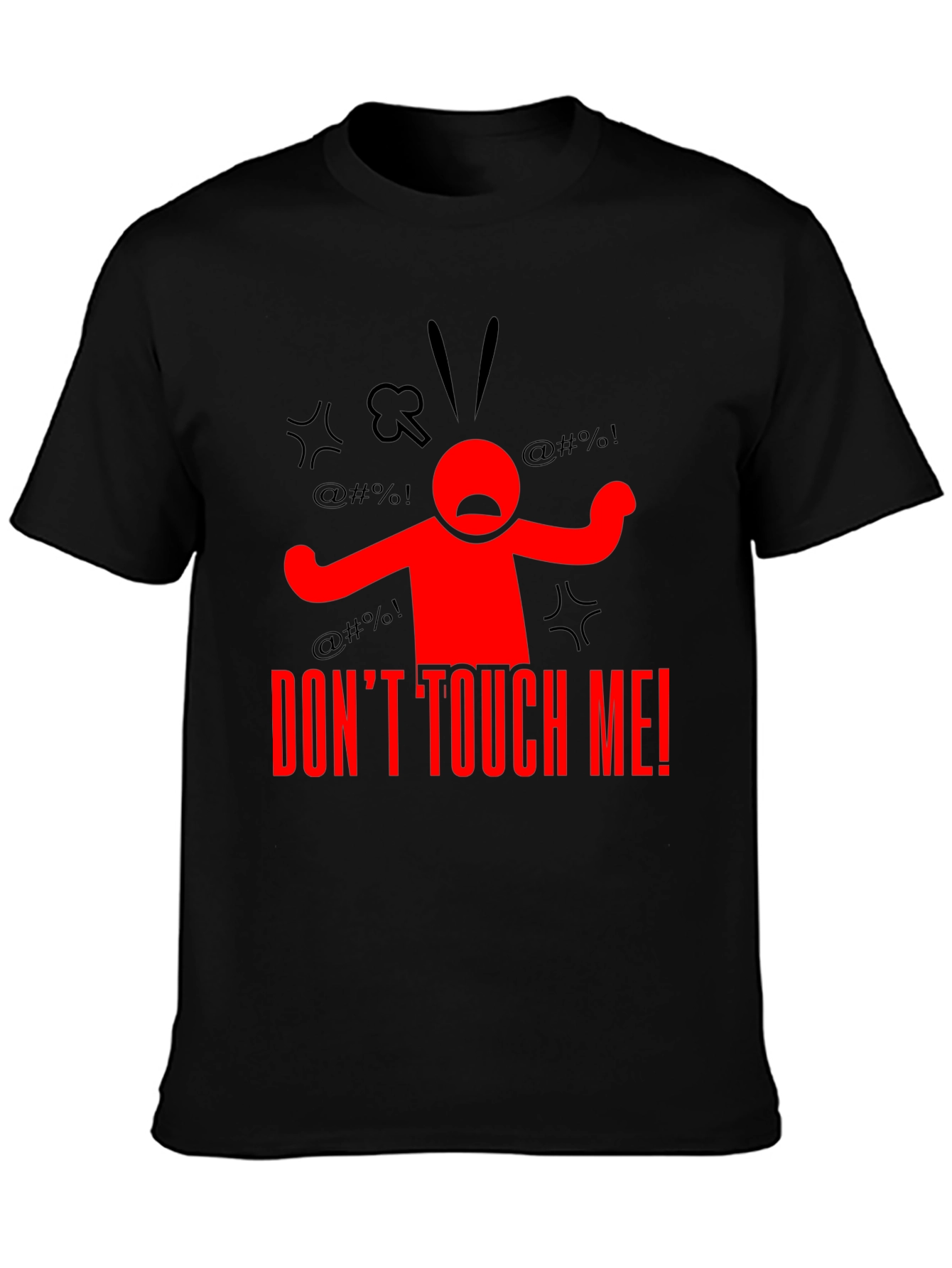 Dont Touch Me! Graphic Tee - Black Cotton T-Shirt