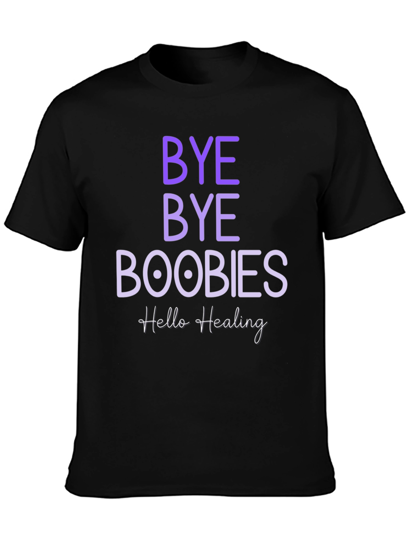 Bye Bye Boobies Healing T-Shirt