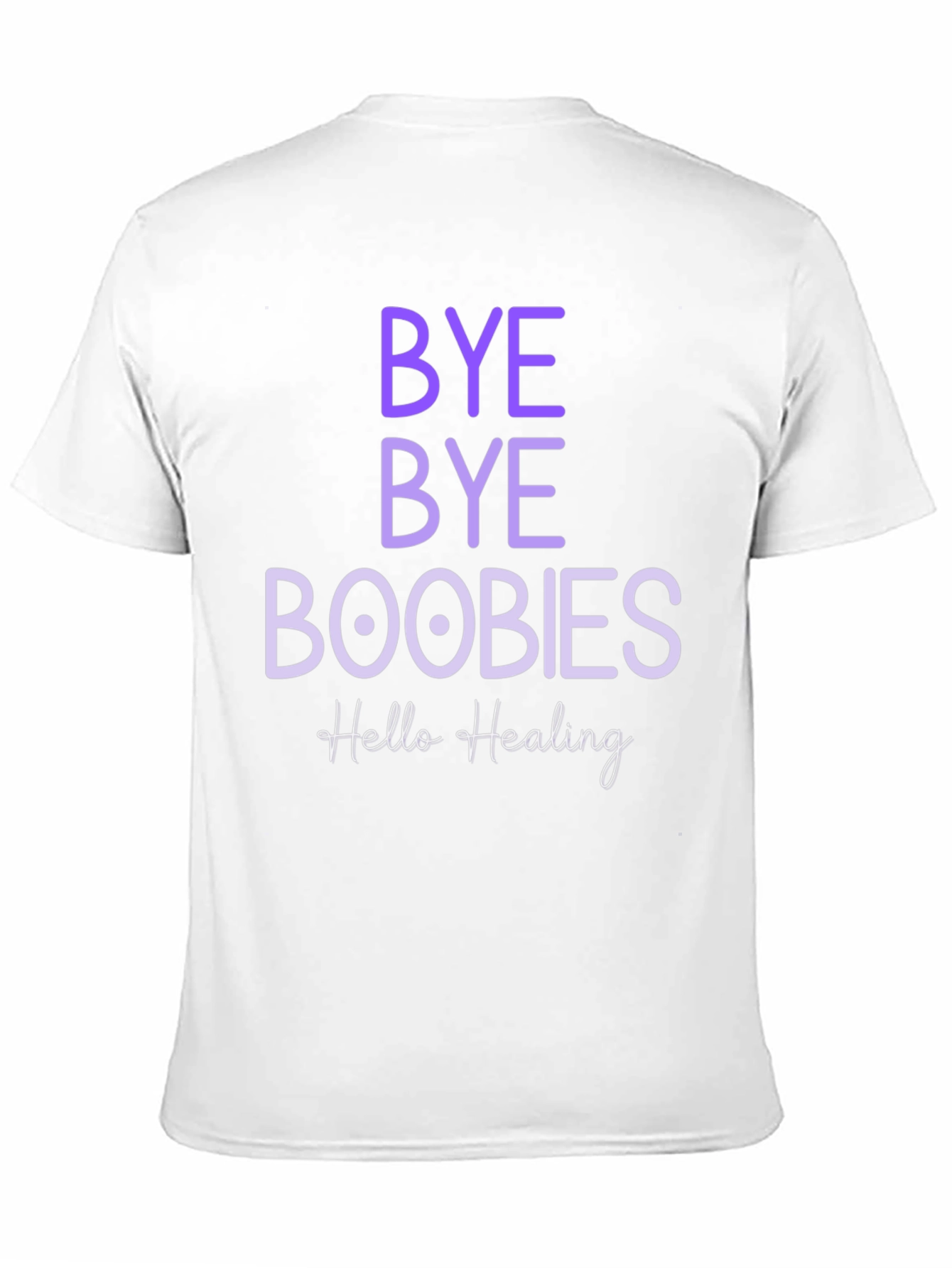 Bye Bye Boobies Healing T-Shirt
