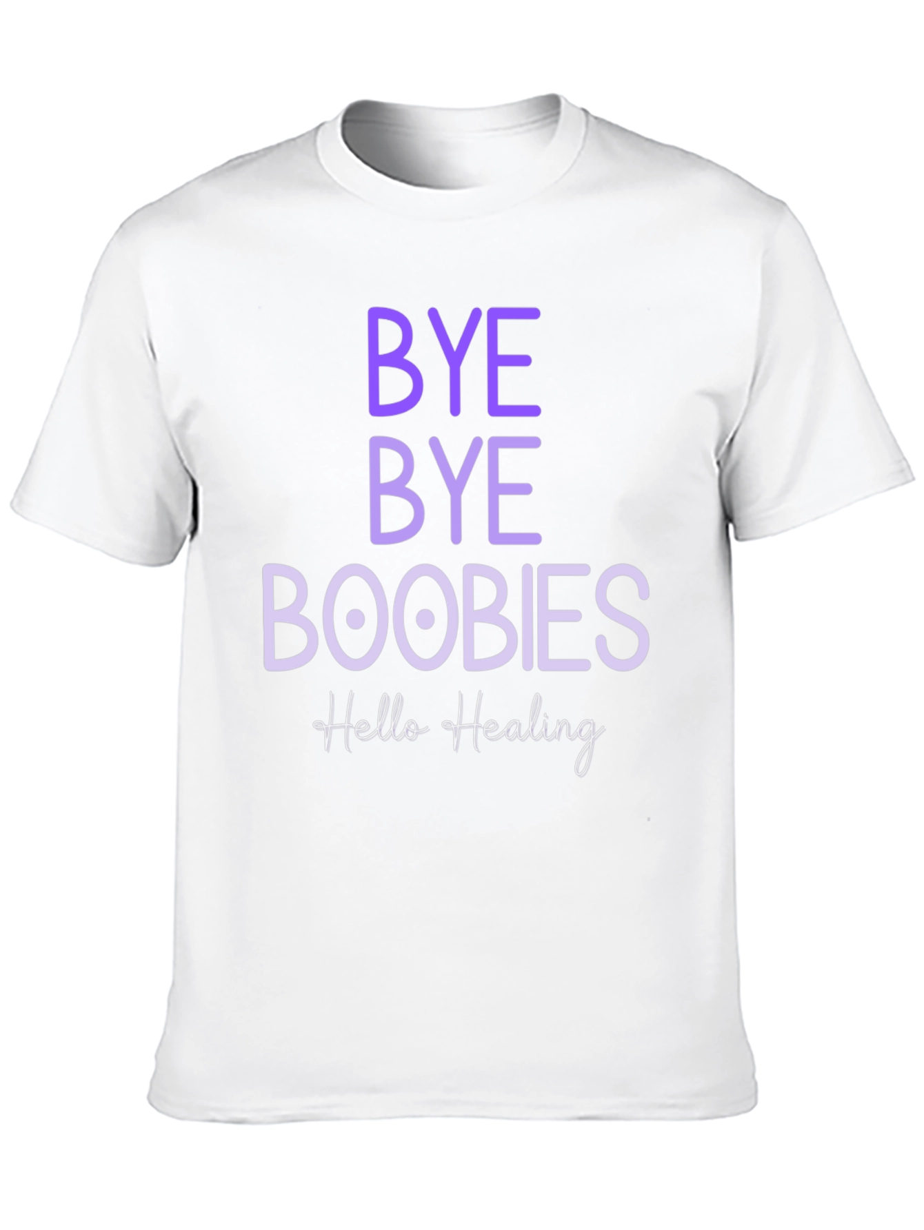Bye Bye Boobies Healing T-Shirt