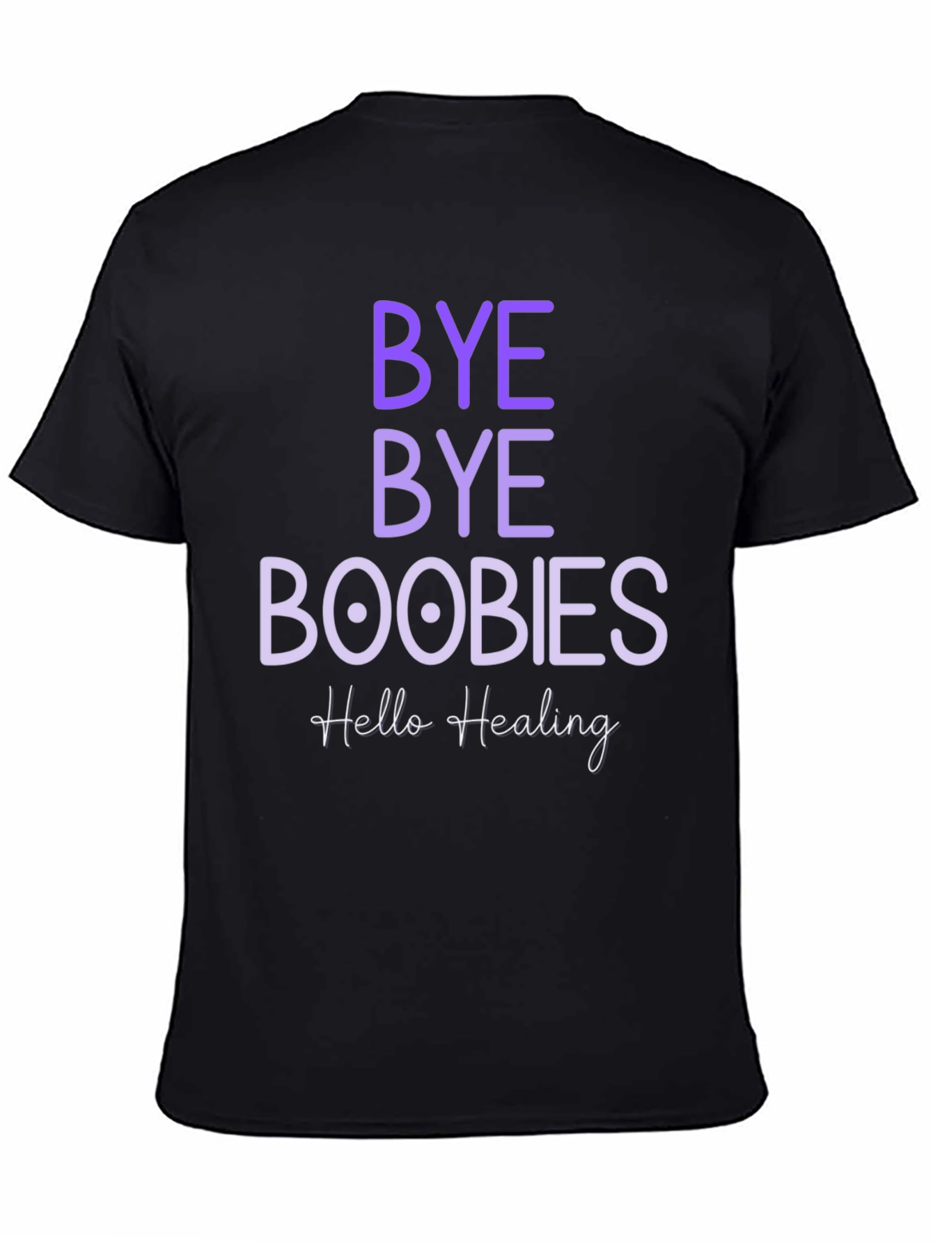 Bye Bye Boobies Healing T-Shirt