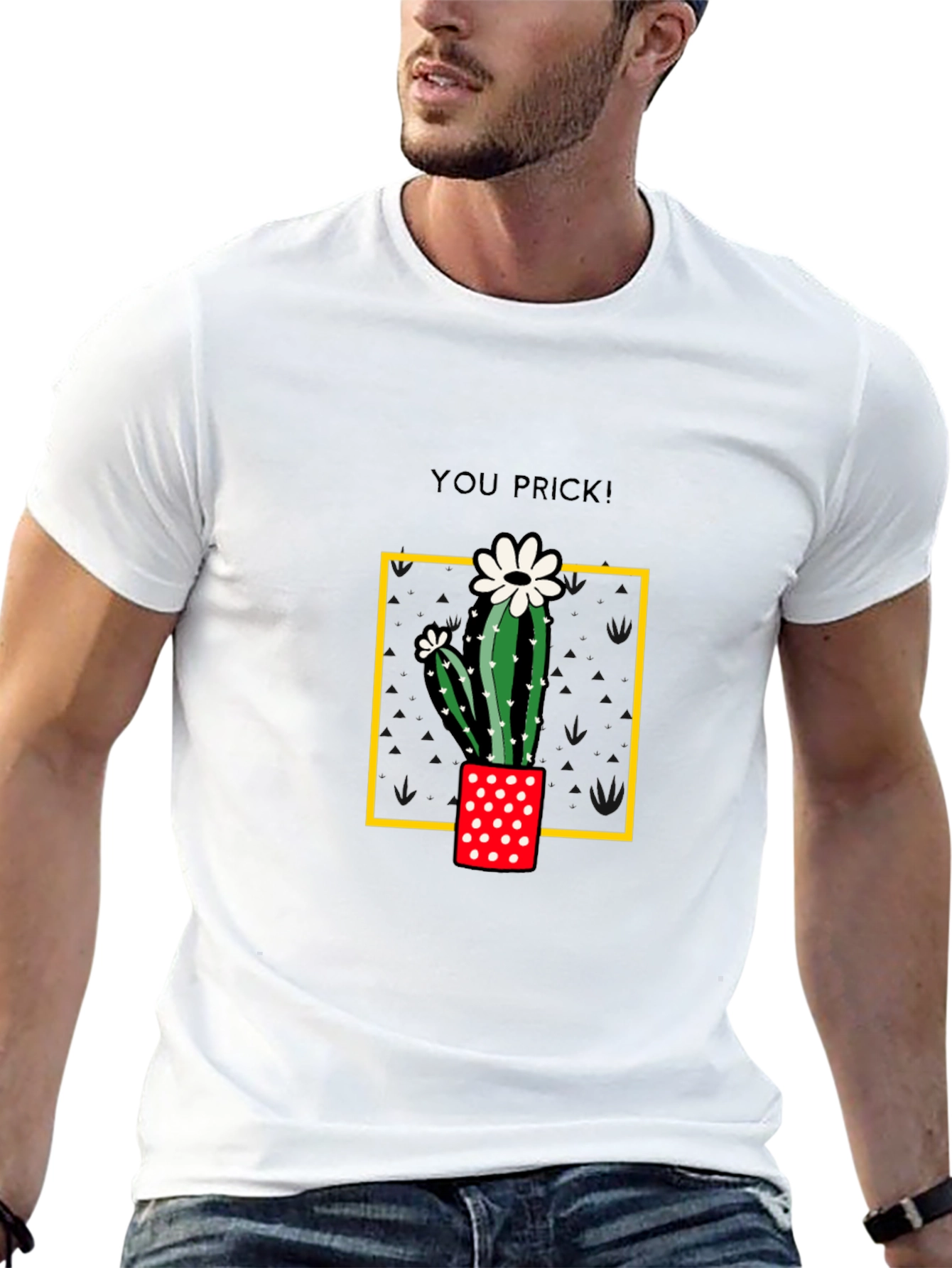 Cactus You Prick! Graphic T-Shirt