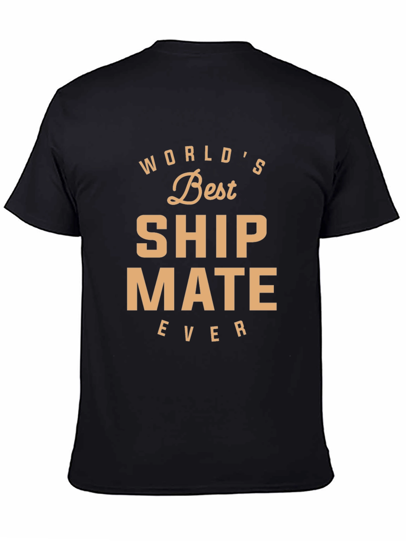 Worlds Best Ship Mate Ever T-Shirt