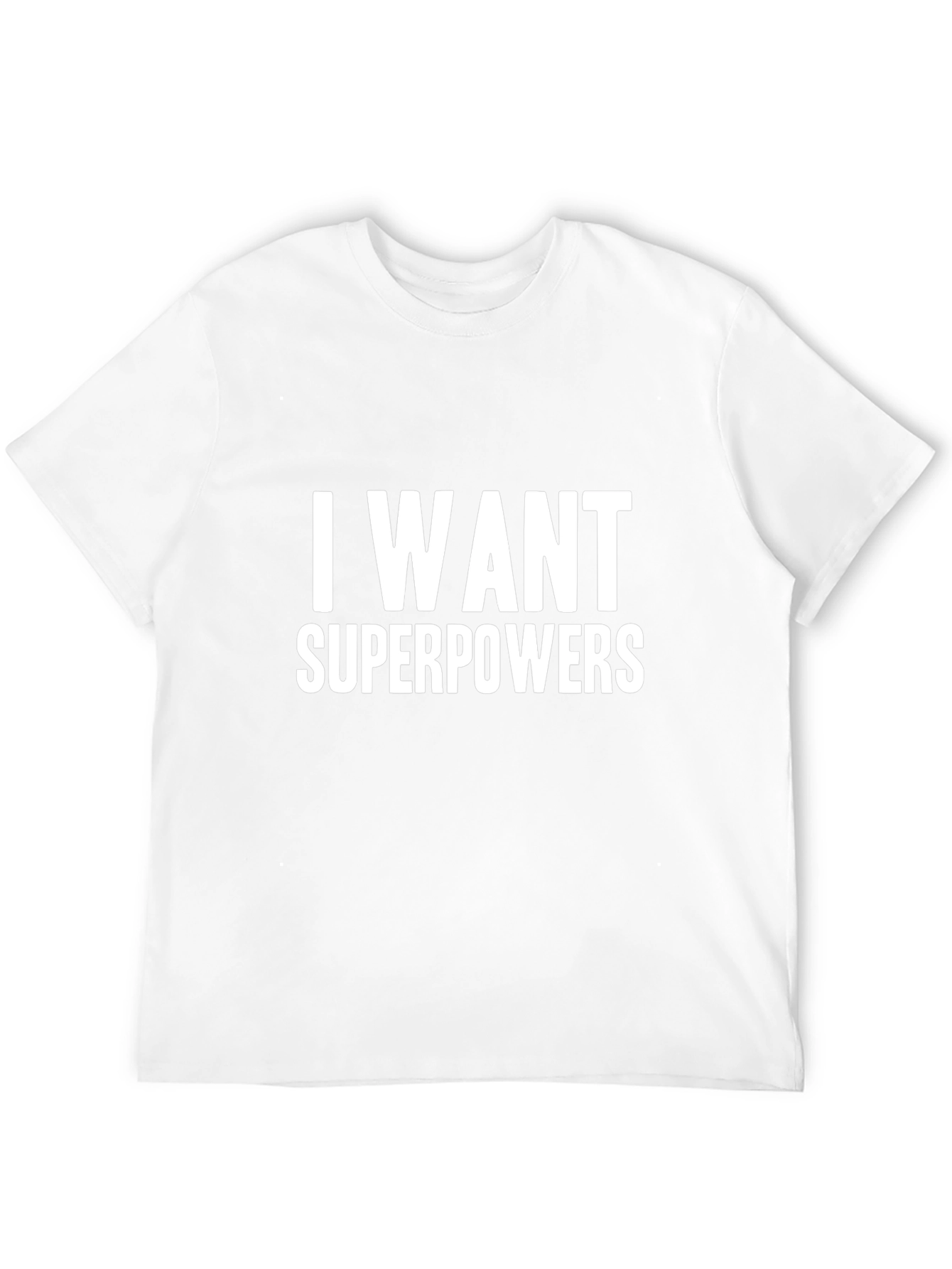 I Want Superpowers Black T-Shirt