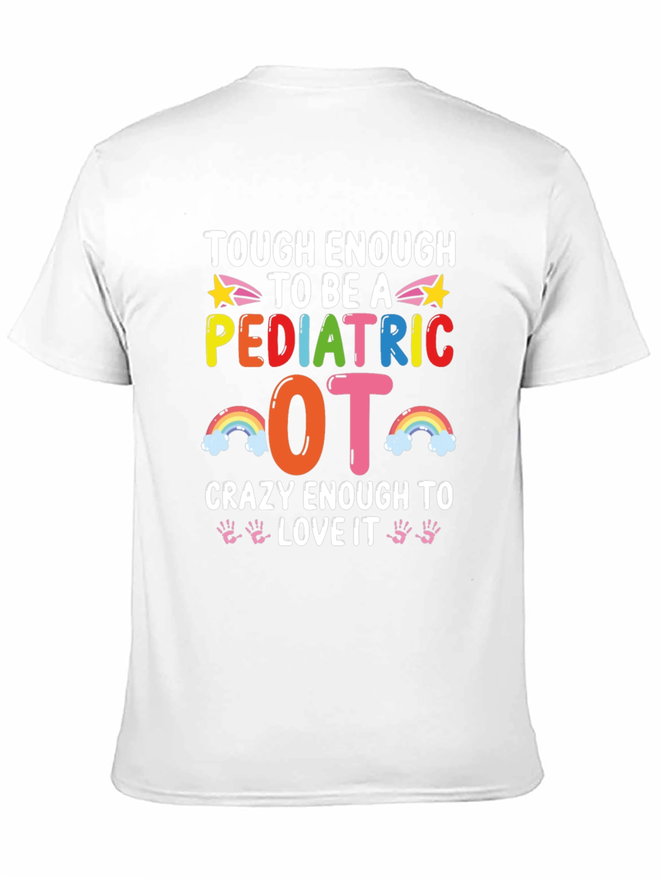 Pediatric OT T-Shirt: Tough & Crazy Enough!