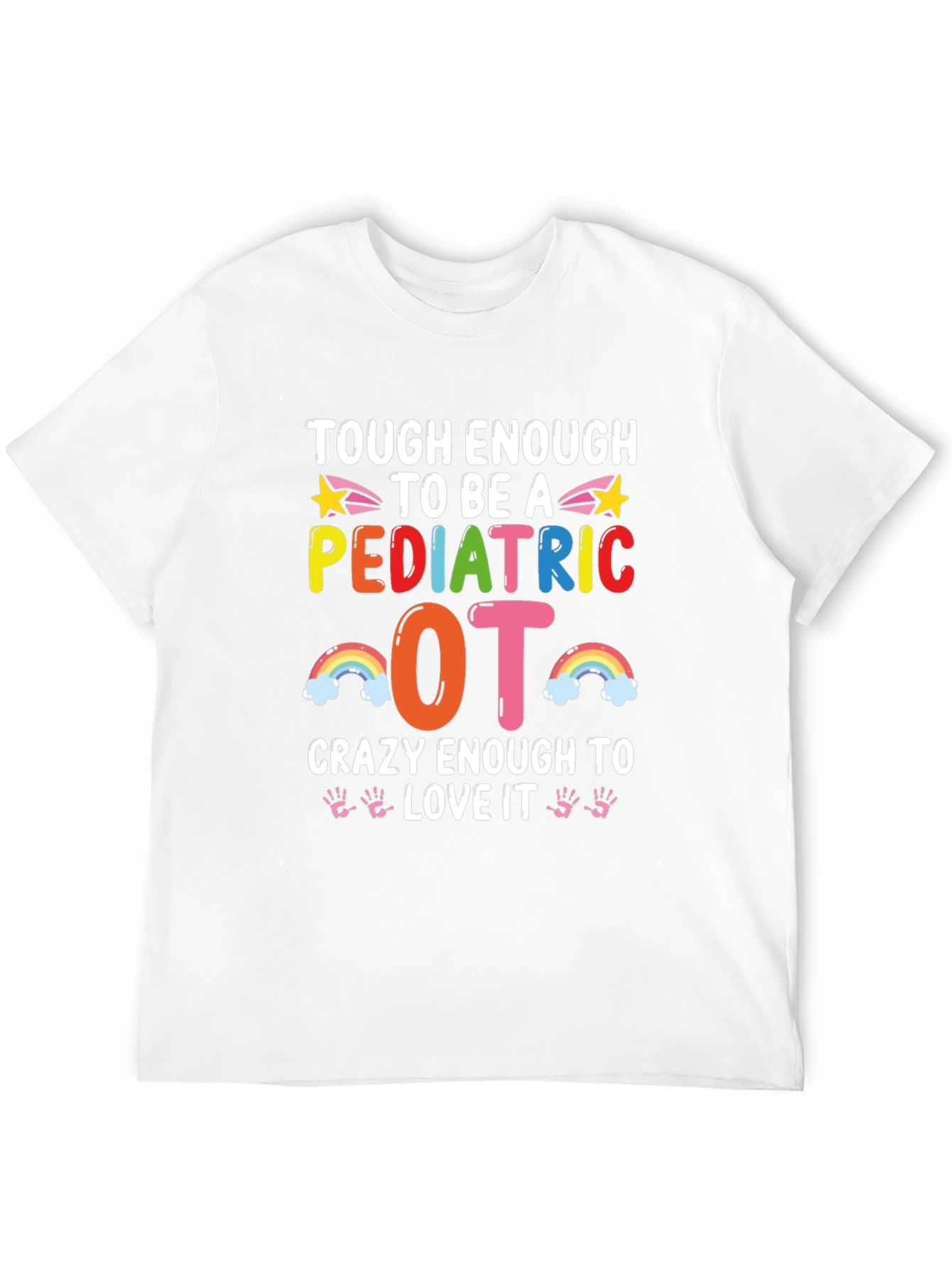 Pediatric OT T-Shirt: Tough & Crazy Enough!