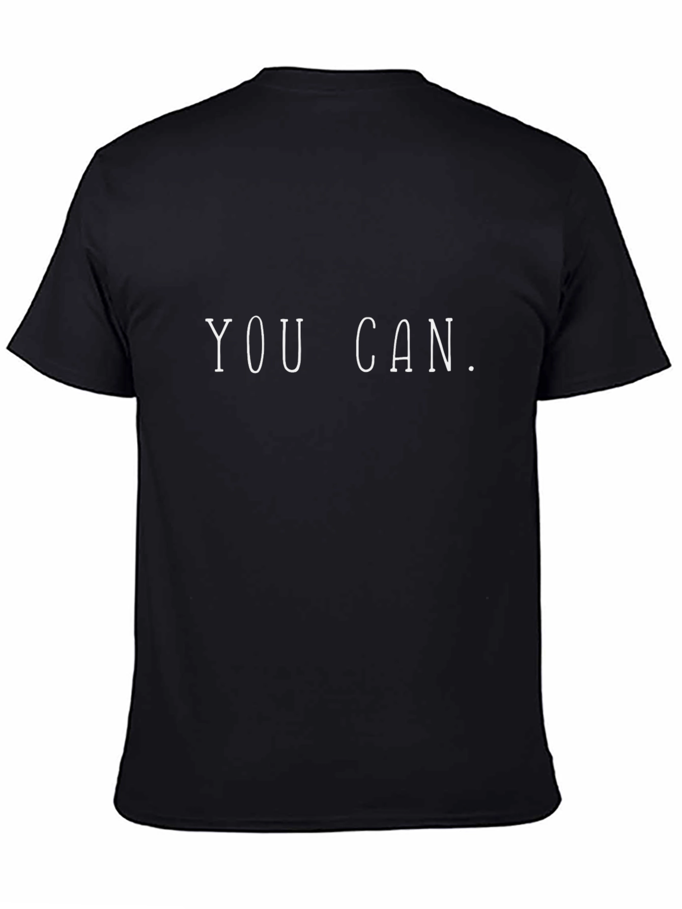 Motivational You Can. Black T-Shirt