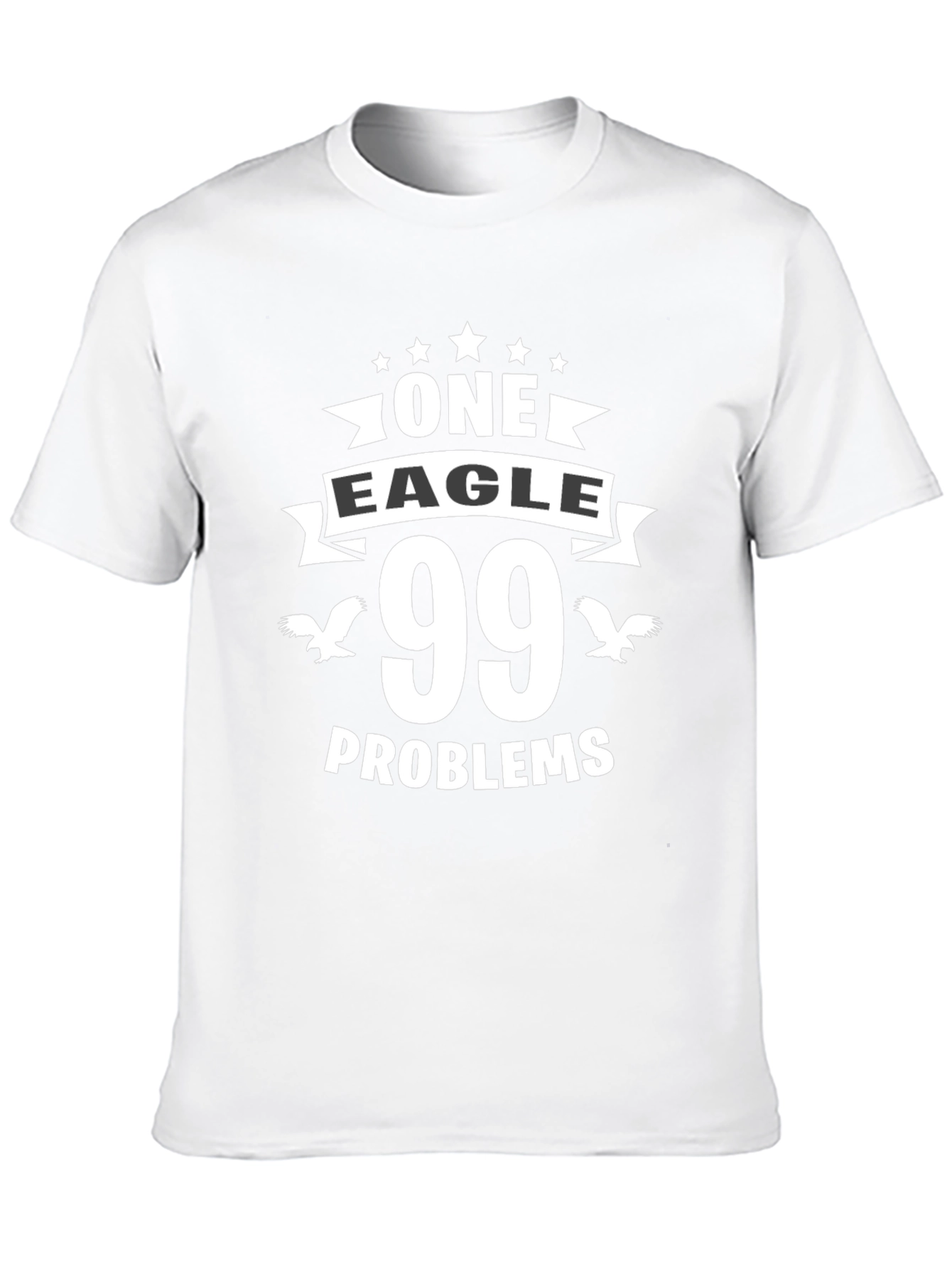 One Eagle 99 Problems T-Shirt Funny Humor Tee