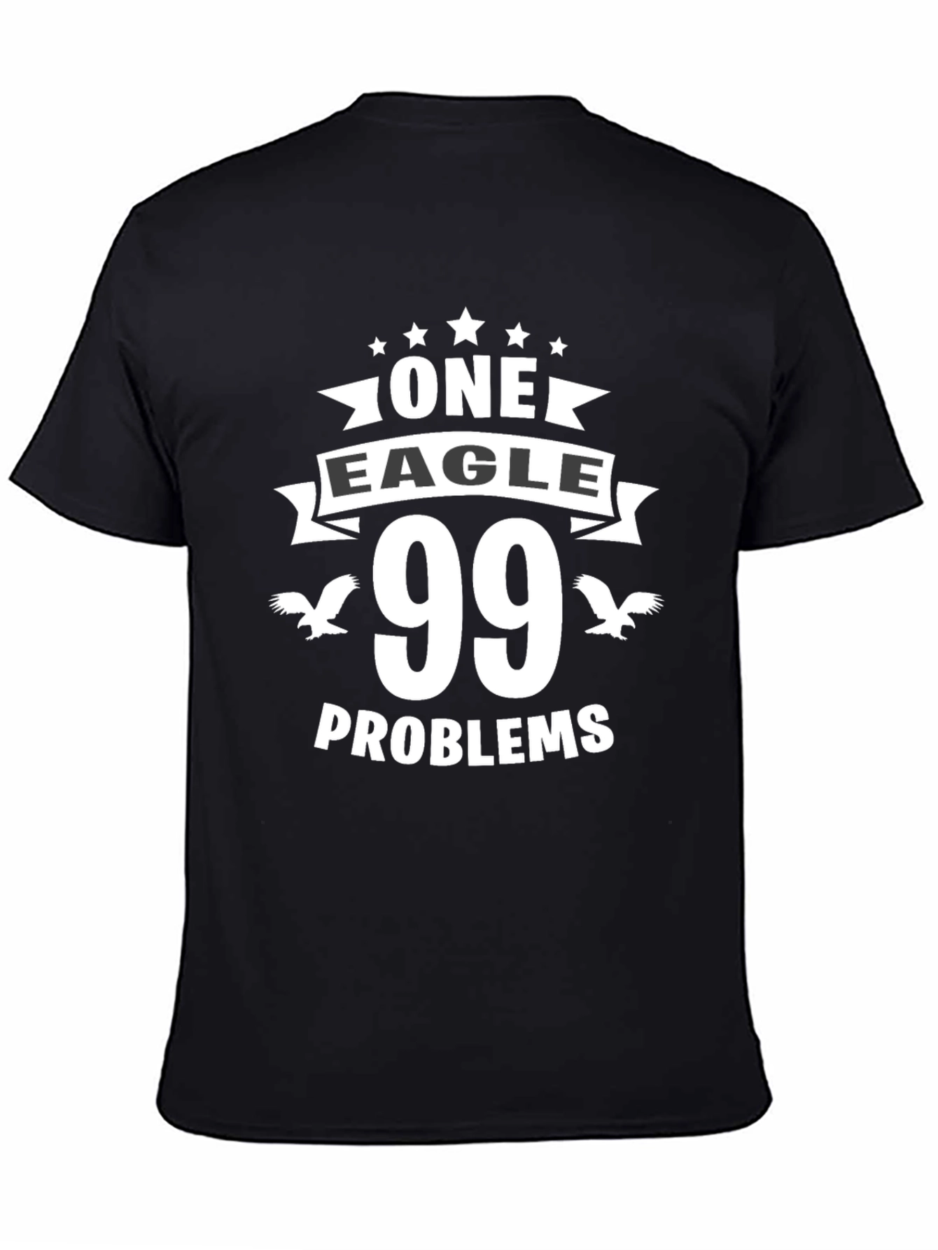 One Eagle 99 Problems T-Shirt Funny Humor Tee