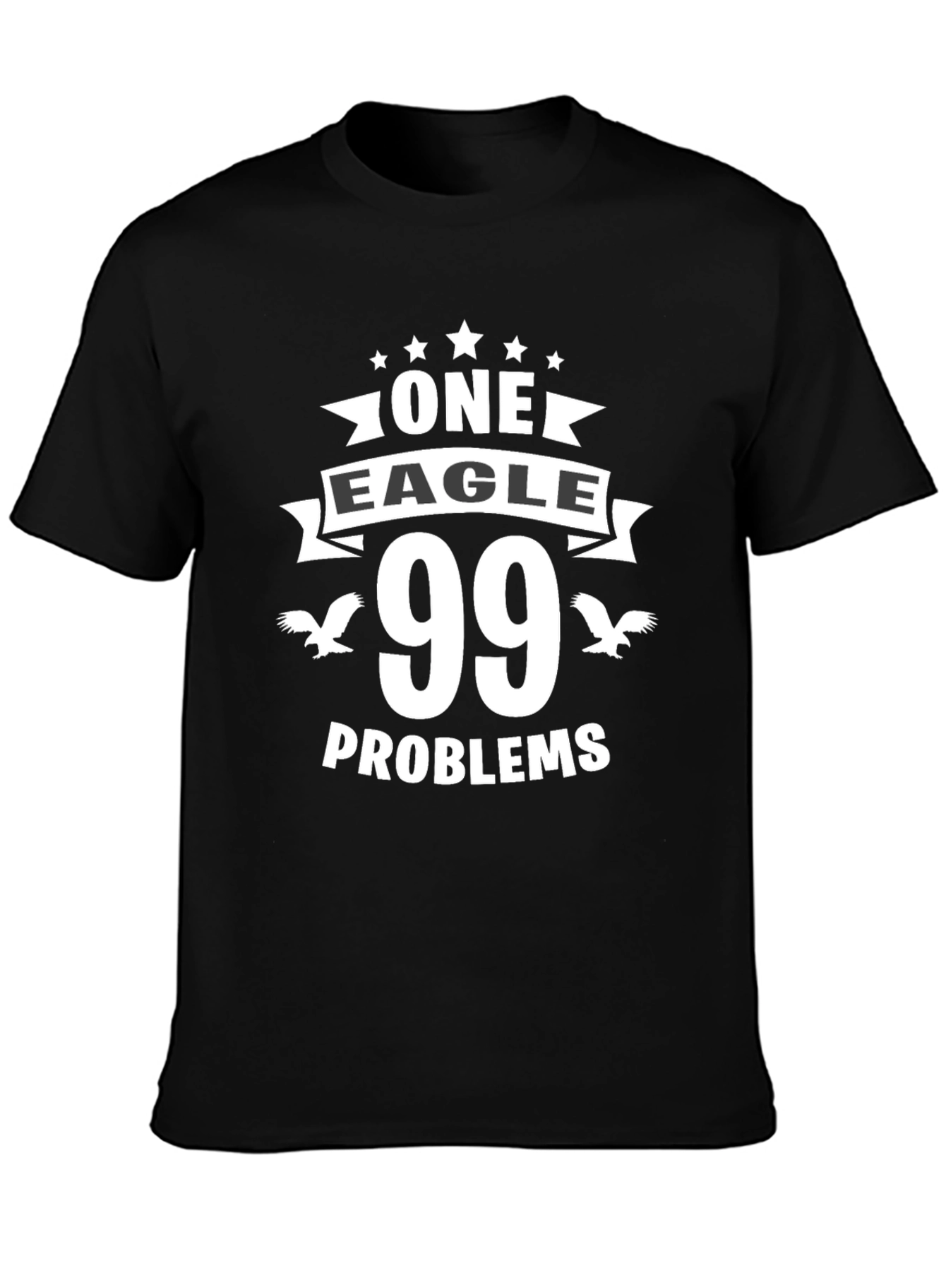 One Eagle 99 Problems T-Shirt Funny Humor Tee