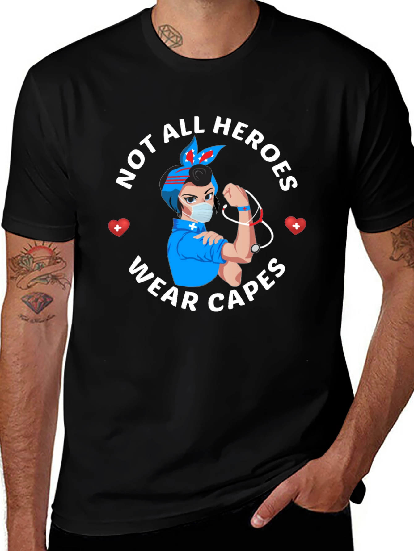 Not All Heroes Wear Capes Nurse T-Shirt