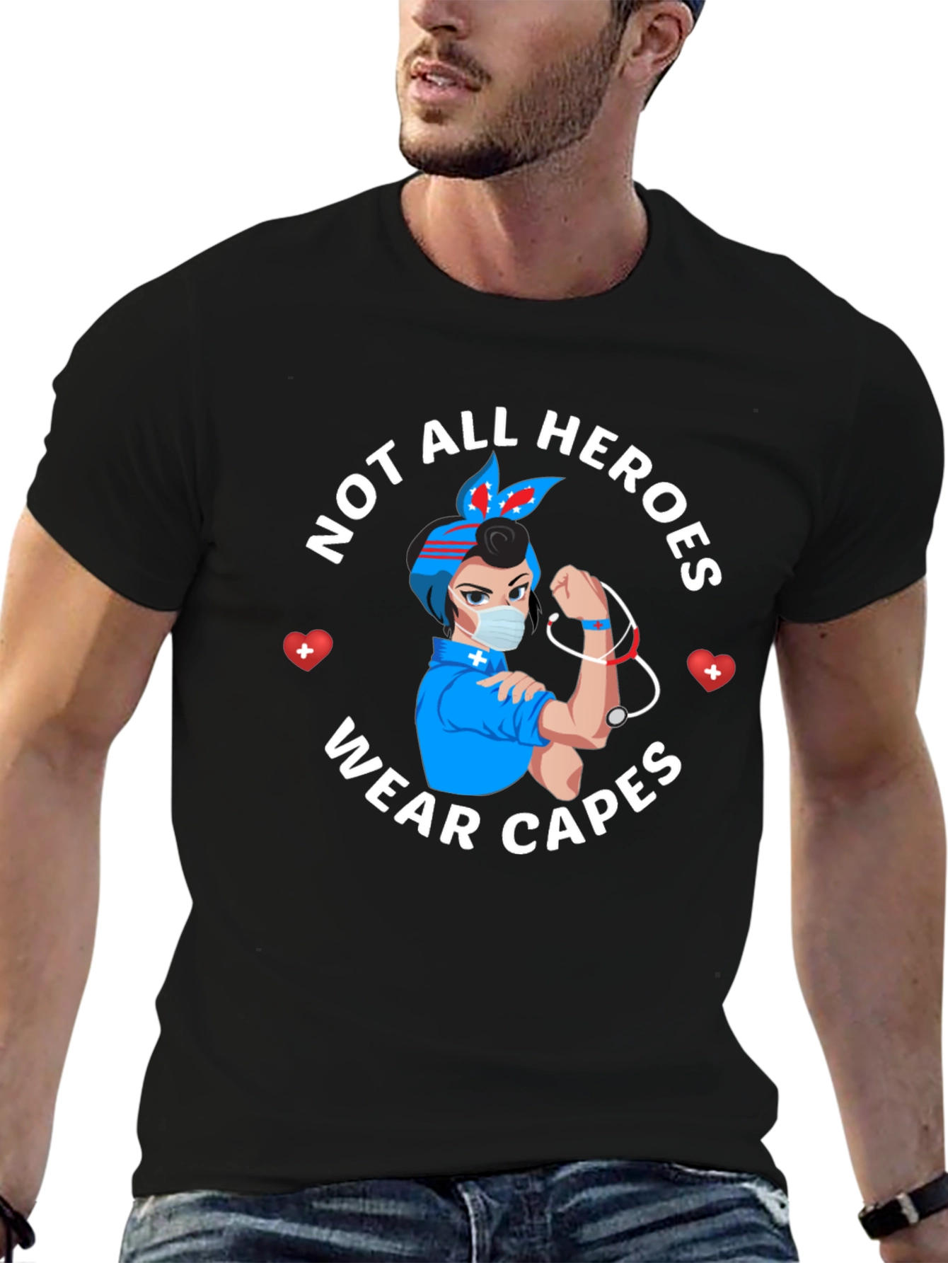 Not All Heroes Wear Capes Nurse T-Shirt