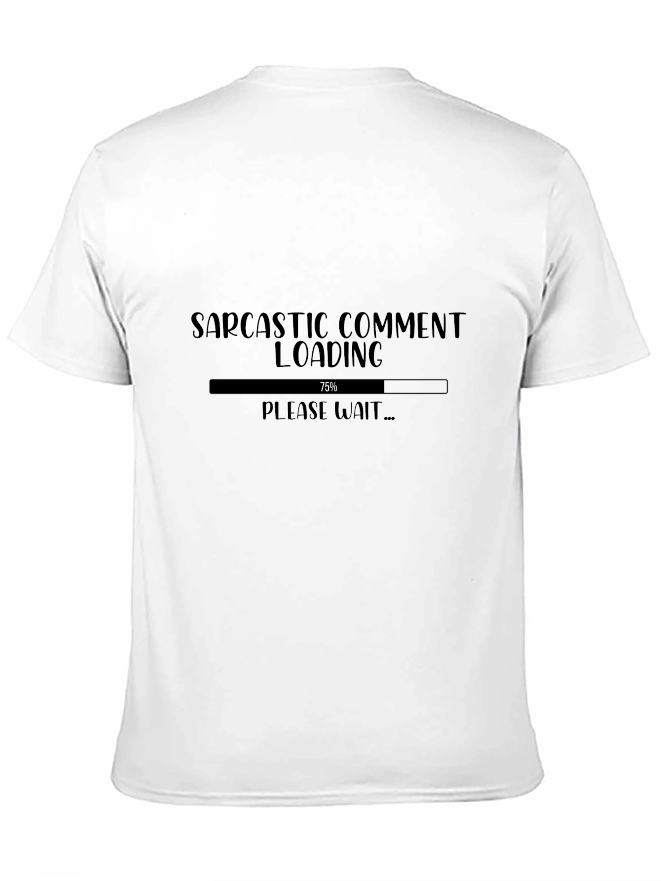 Sarcastic Comment Loading T-Shirt