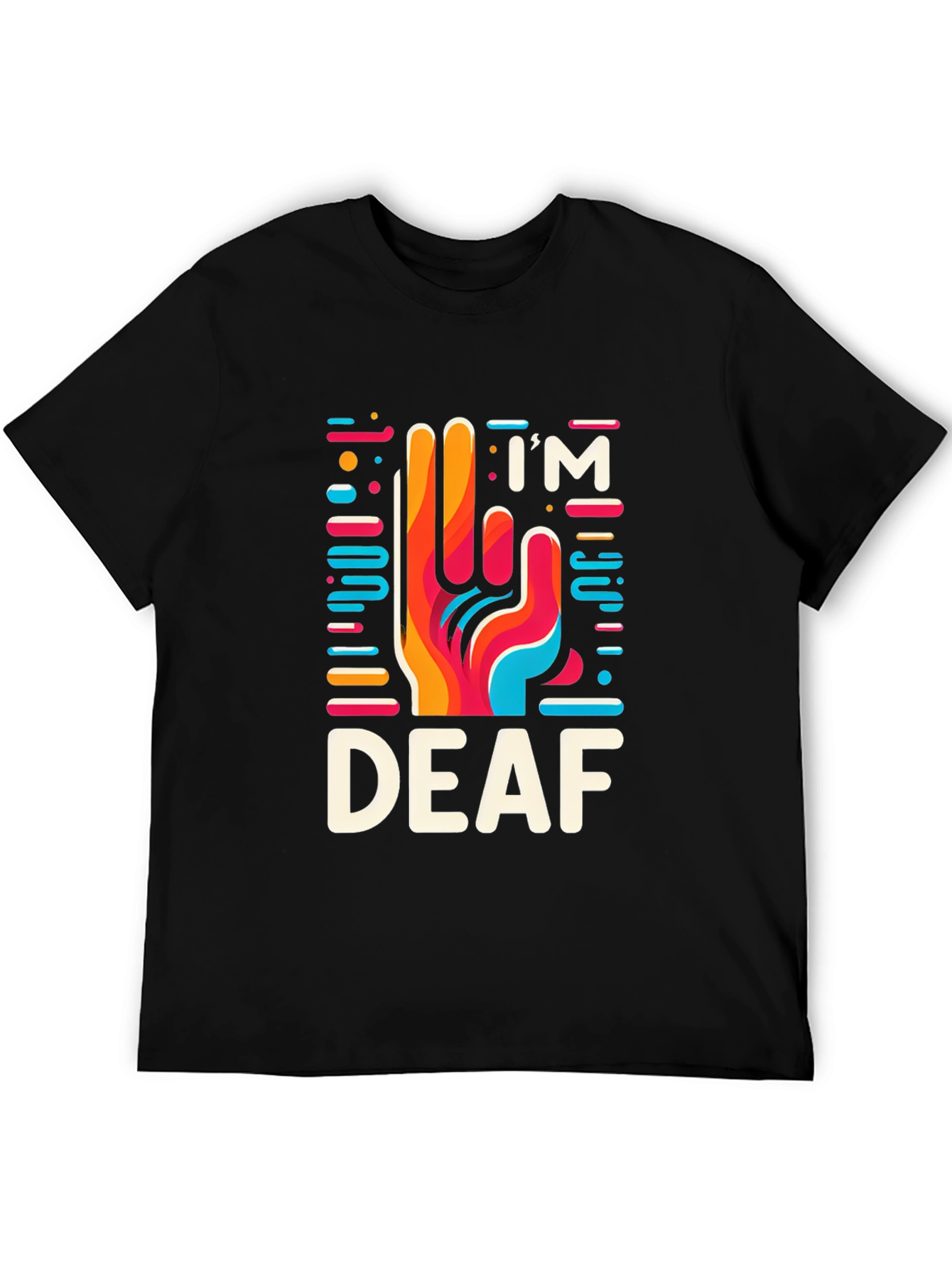 Im Deaf T-Shirt - Sign Language Graphic Tee