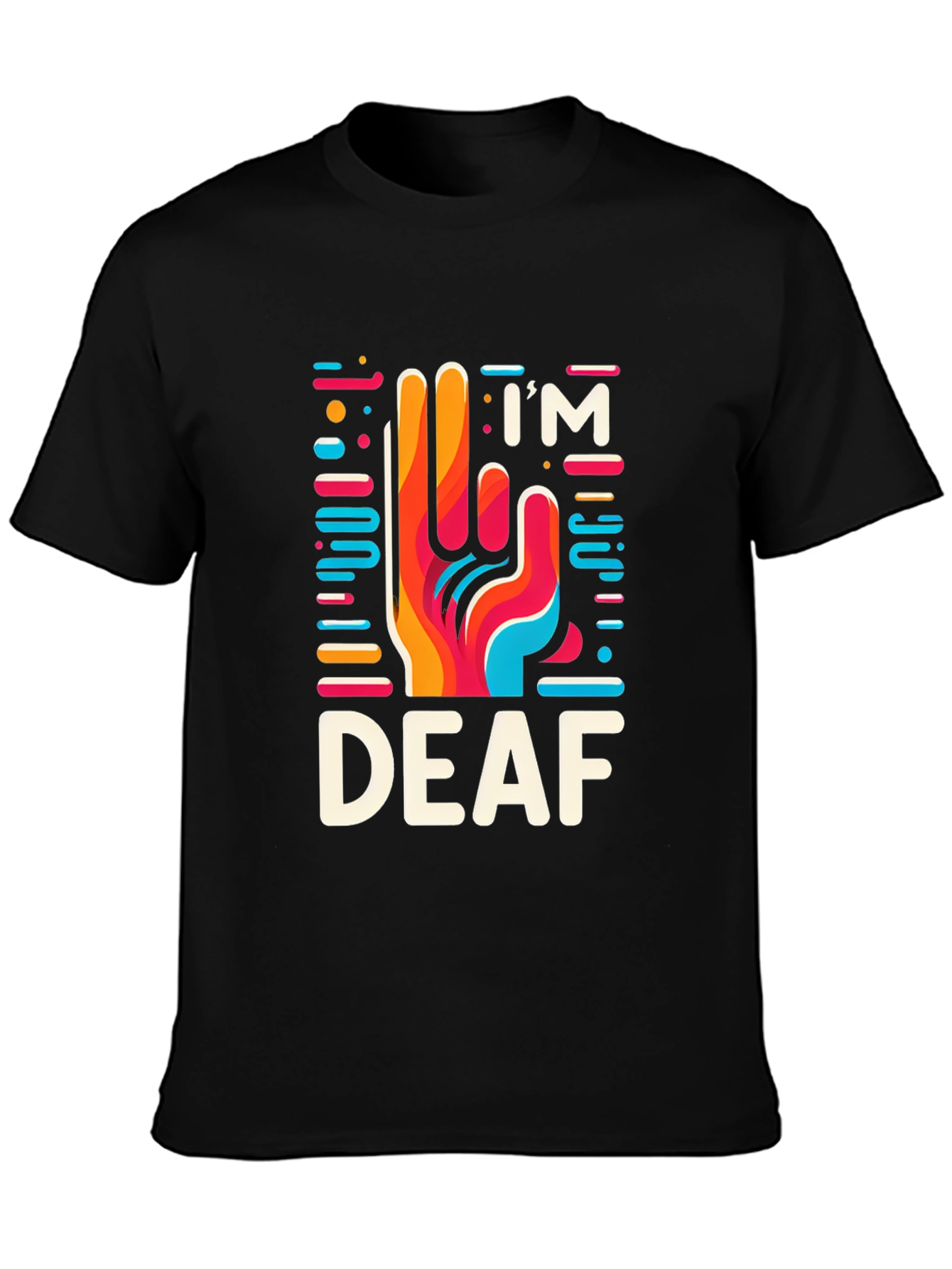 Im Deaf T-Shirt - Sign Language Graphic Tee