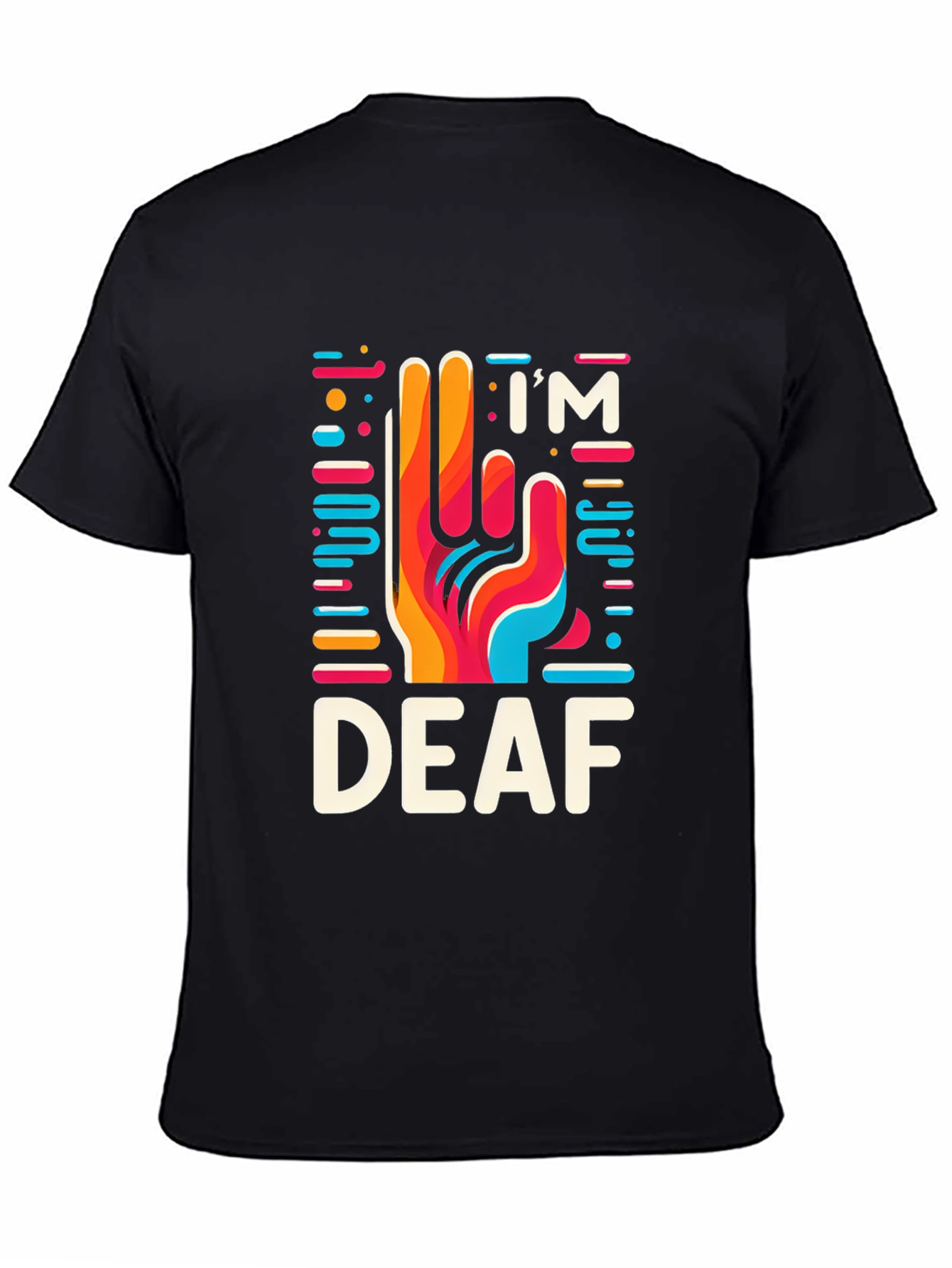 Im Deaf T-Shirt - Sign Language Graphic Tee