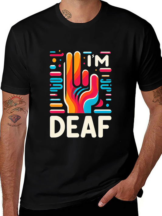 Im Deaf T-Shirt - Sign Language Graphic Tee