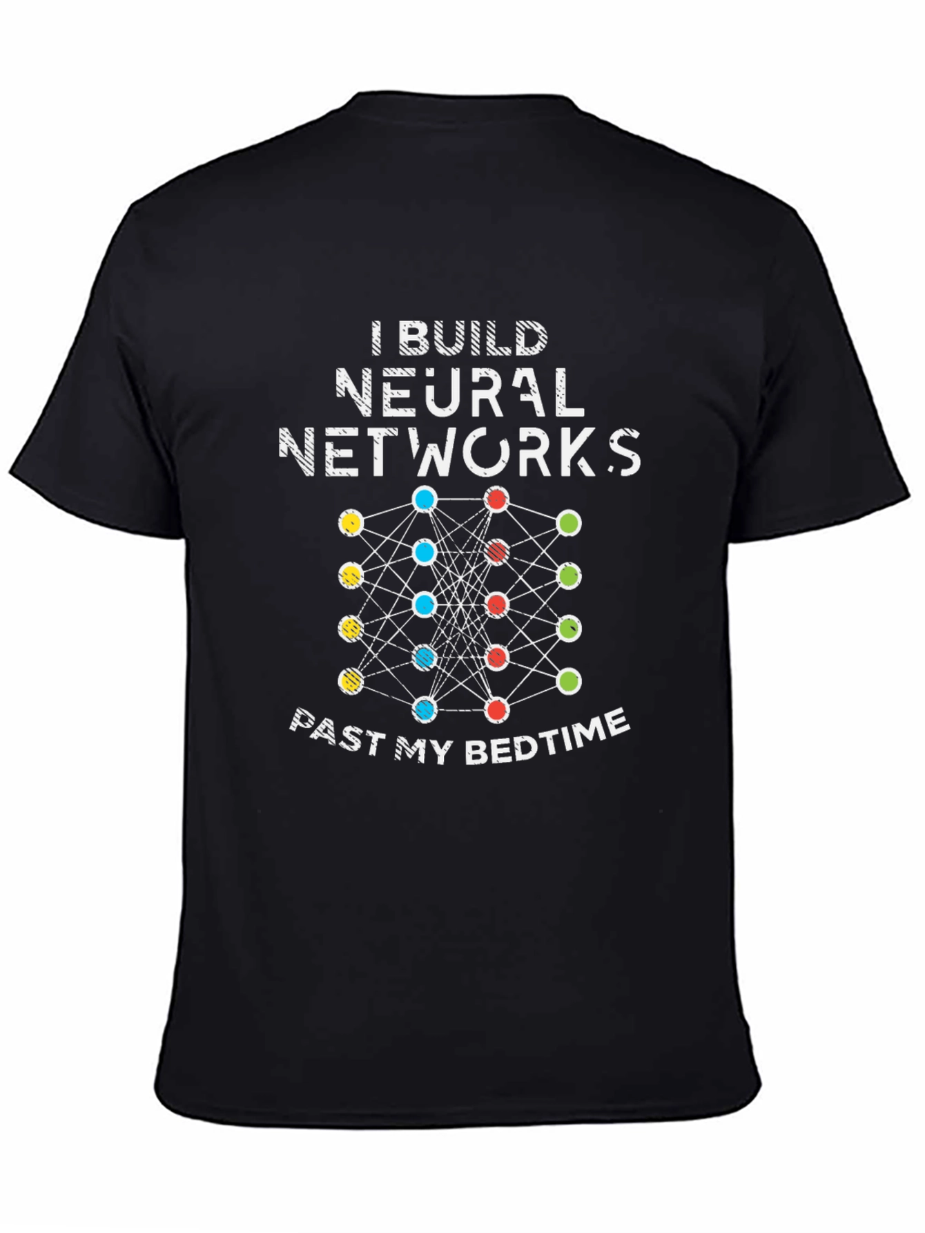 I Build Neural Networks Funny Black T-Shirt